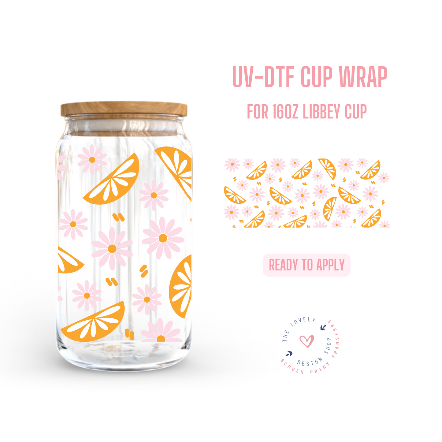 Squeeze The Day - UV DTF 16 oz Libbey Cup Wrap (Ready to Ship) Mar 4