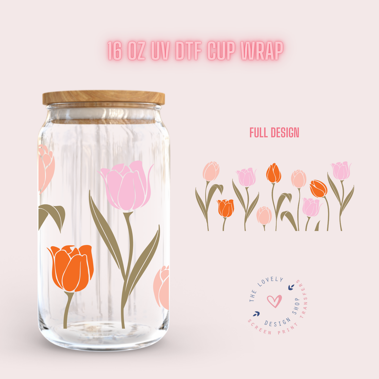 Tulips Field - UV DTF 16 oz Libbey Cup Wrap (Ready to Ship) Jan 8