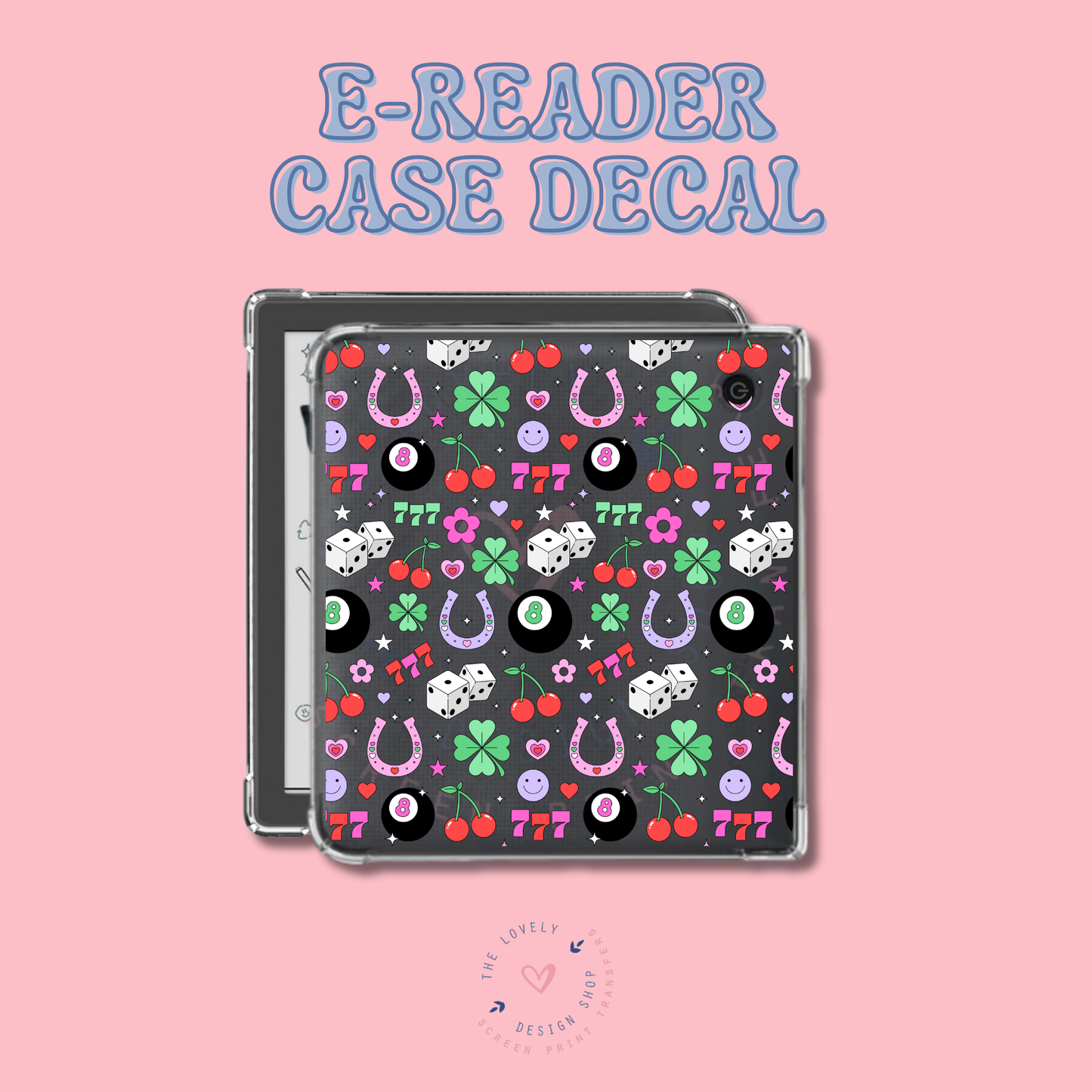 Just My Luck - UV DTF E-Reader Decal - Jan 20