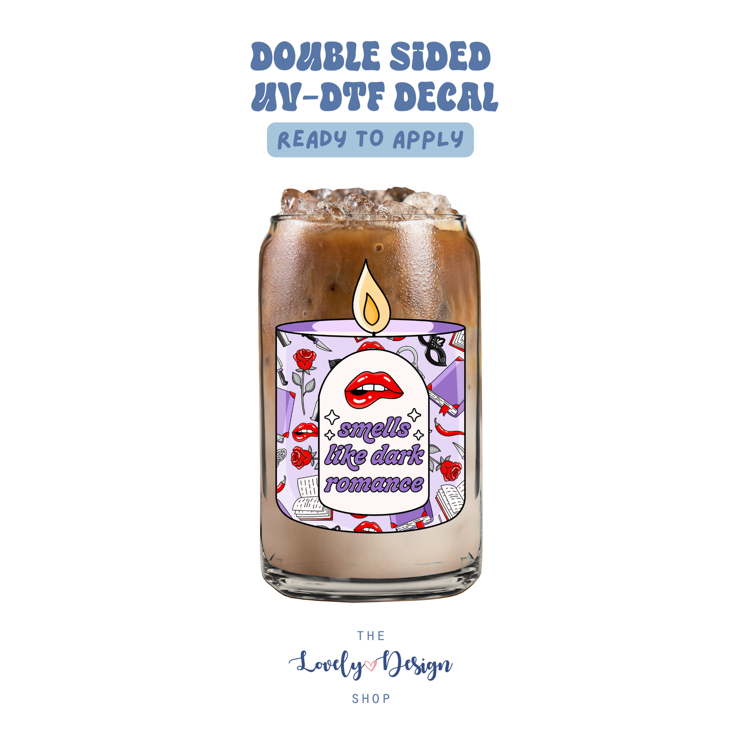 Smells Like Dark Romance Candle - UV DTF Cup Decal - Aug 8