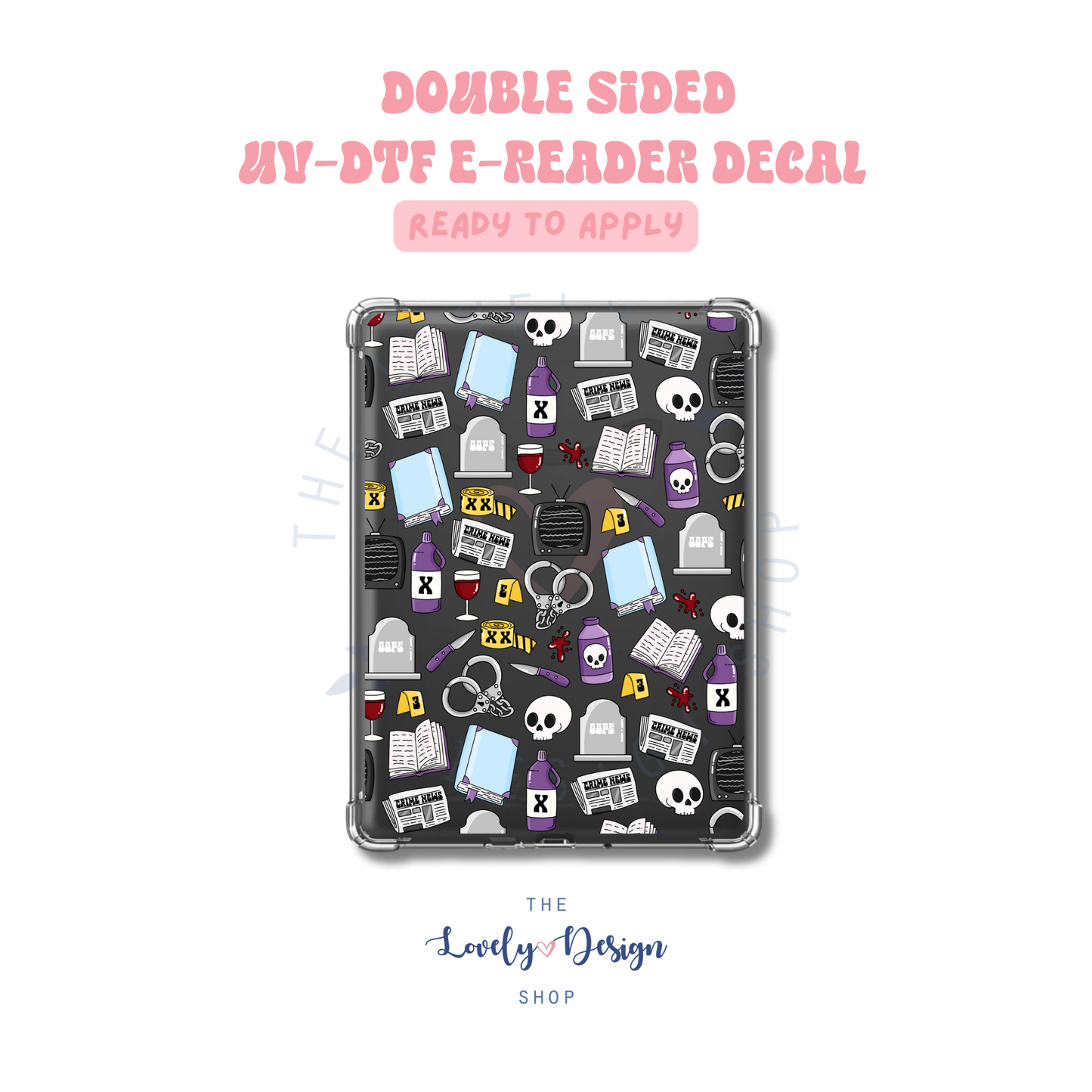 True Crime - UV DTF E-Reader Decal - Aug 8