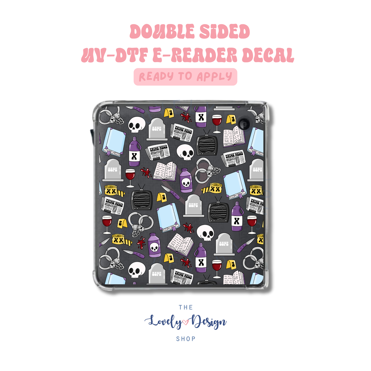True Crime - UV DTF E-Reader Decal - Aug 8