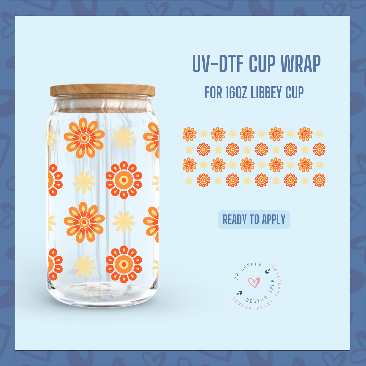 Cutie Flowers - UV DTF 16 oz Libbey Cup Wrap (Ready to Ship) Apr 29