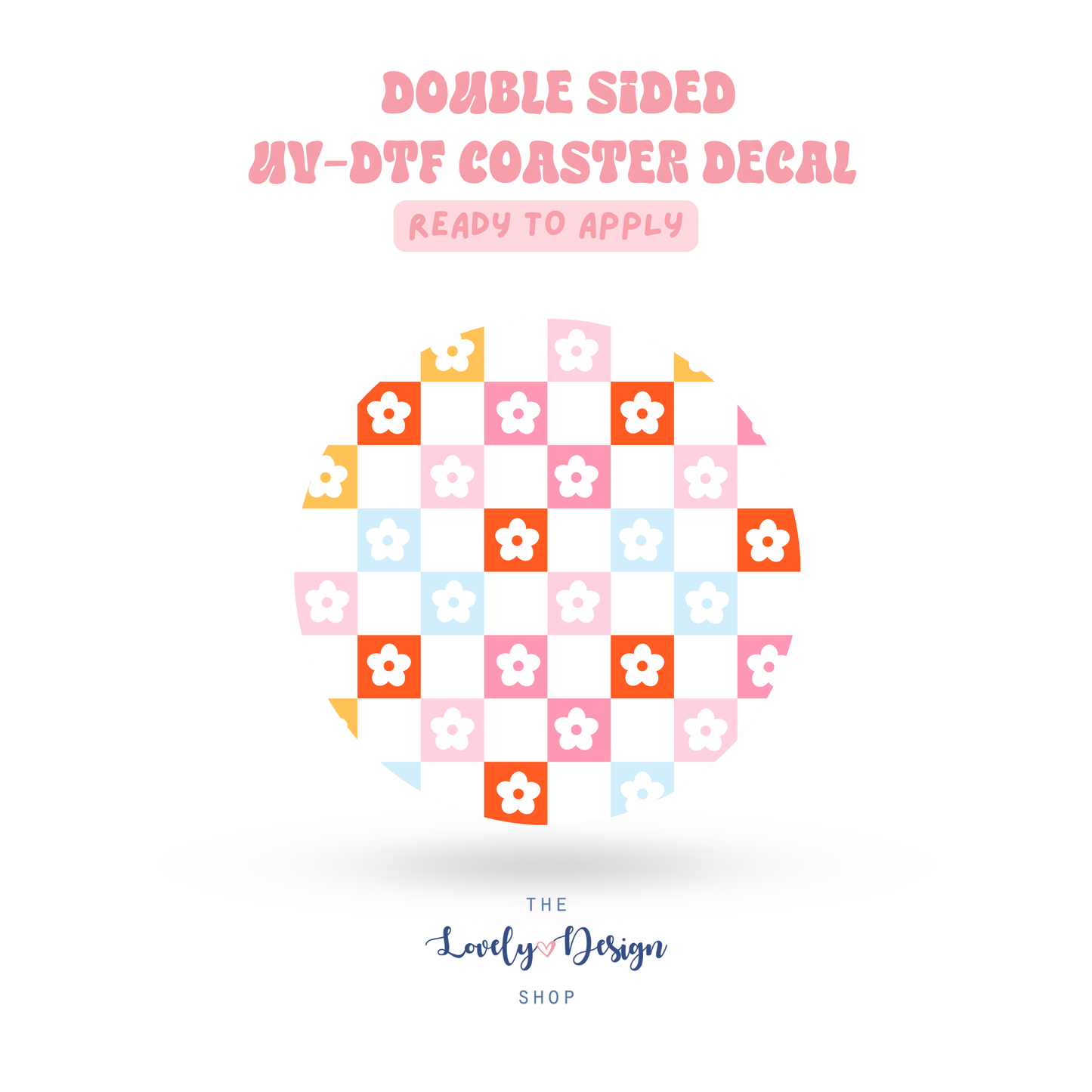 Checkered Flowers - UV DTF Coaster Decal - Aug 8