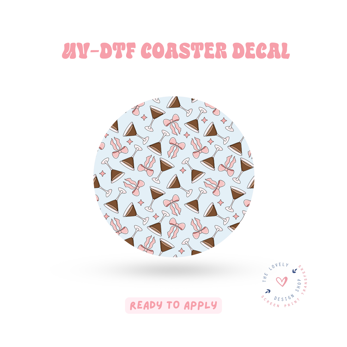 Blush Espresso Martini - UV DTF Coaster Decal - May 2
