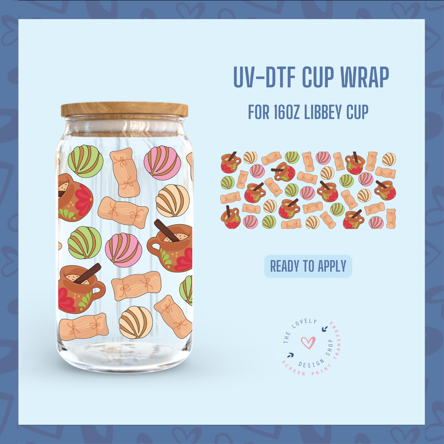 Tamales y Atoles - UV DTF 16 oz Libbey Cup Wrap - Sep 30
