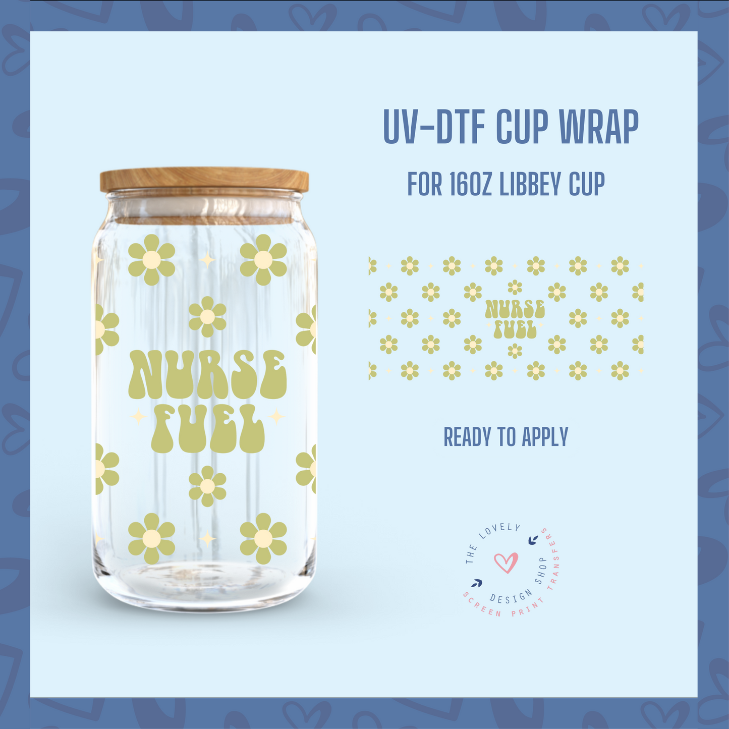 Nurse Fuel - UV DTF 16 oz Libbey Cup Wrap (Ready to Ship) Mar 19