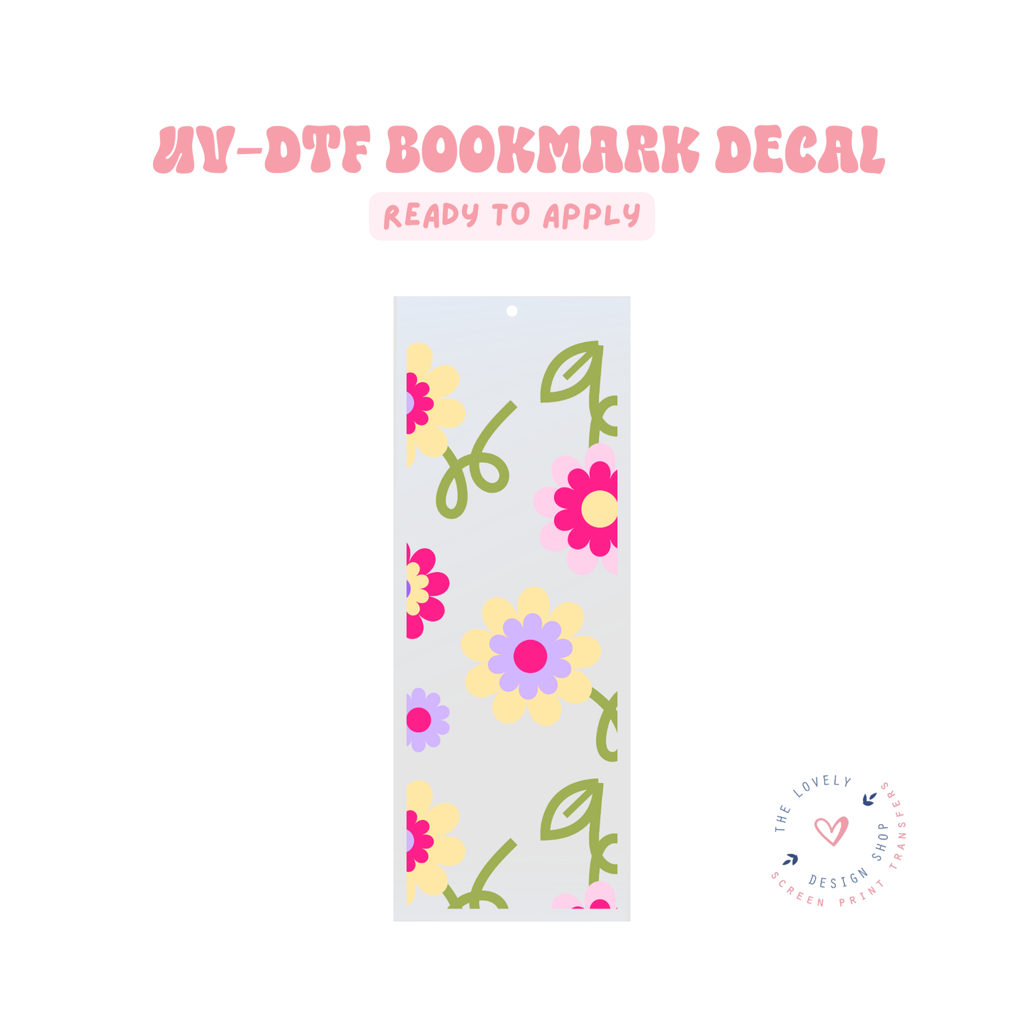 Limited Flowers - UV DTF Bookmark Decal - Feb 24