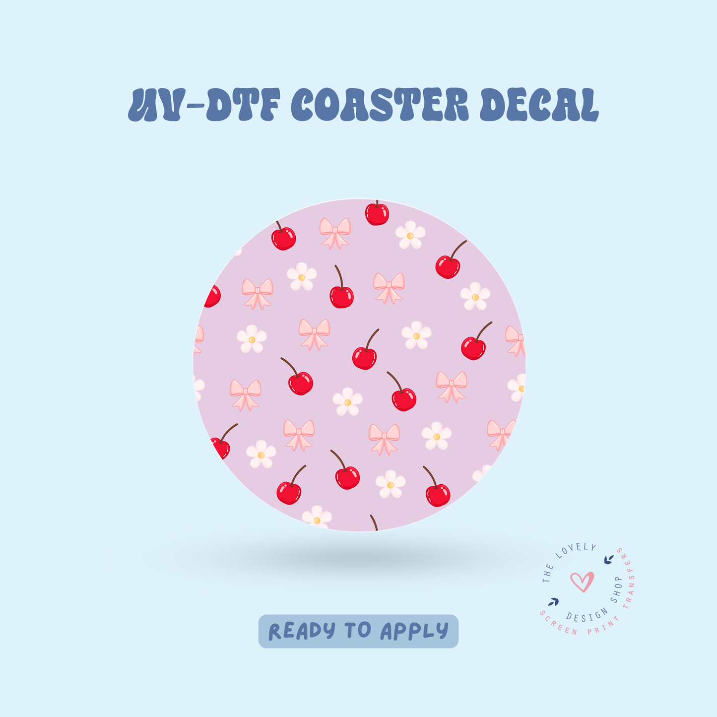 Cherry Daisy - UV DTF Coaster Decal - May 2