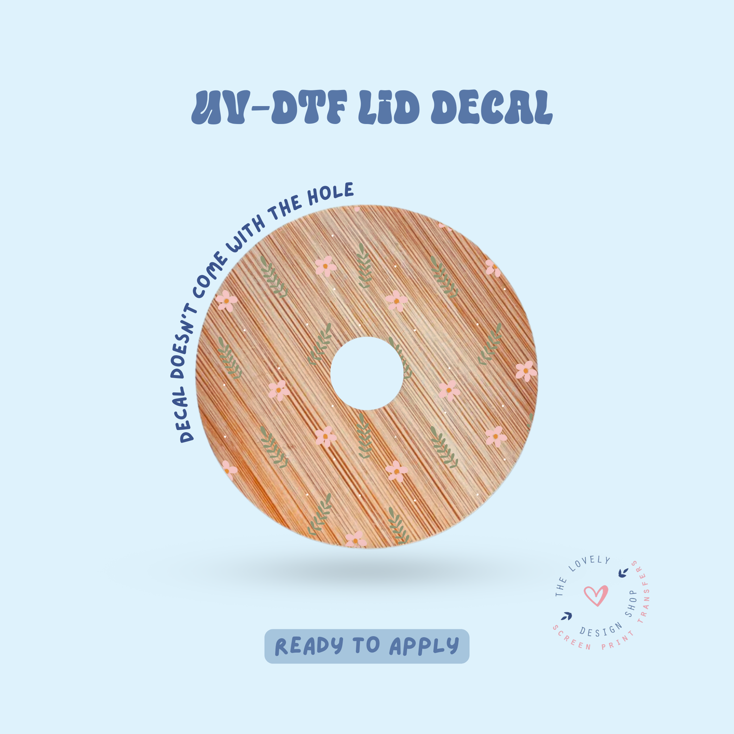 Daisy Dainty - UV DTF Lid Decal - Feb 4