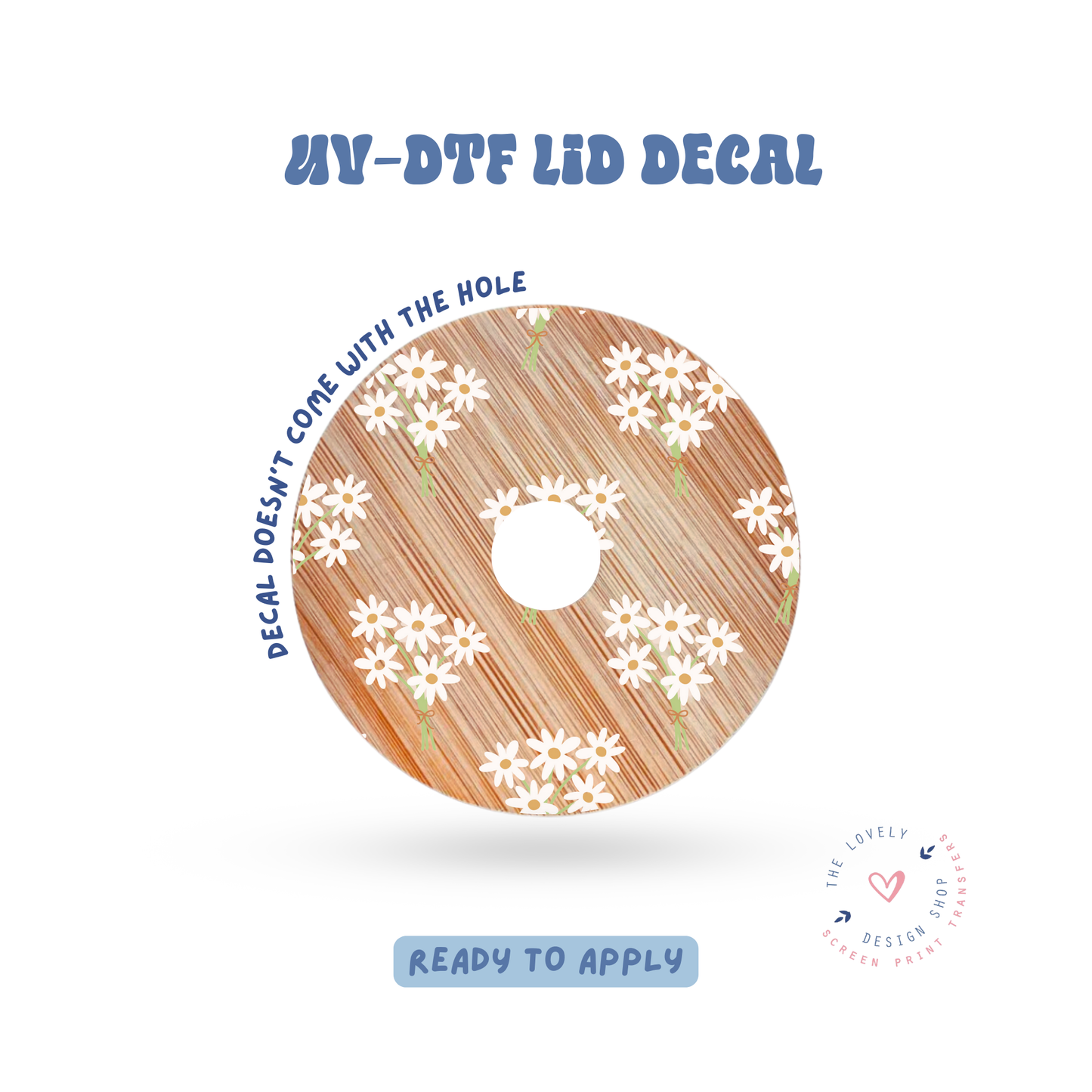 Daisy Bouquet - UV DTF Lid Decal - Feb 4