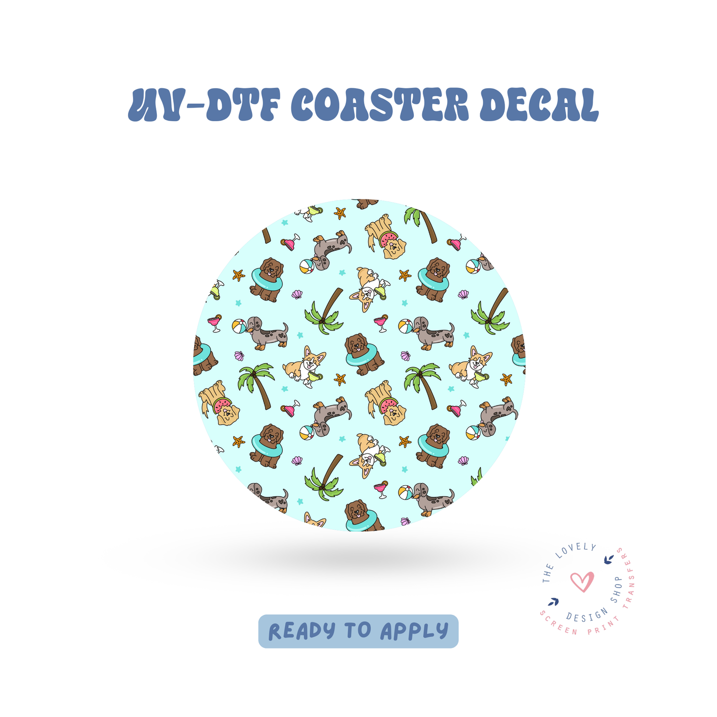 Summer Pups - UV DTF Coaster Decal - May 2