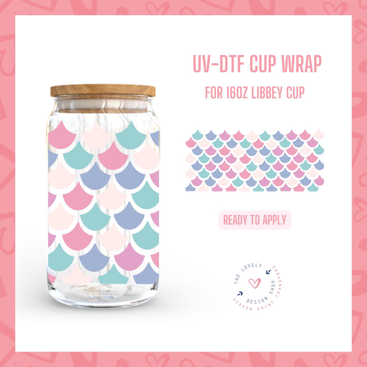 Mermaid Scales - UV DTF 16 oz Libbey Cup Wrap (Ready to Ship) Apr 1
