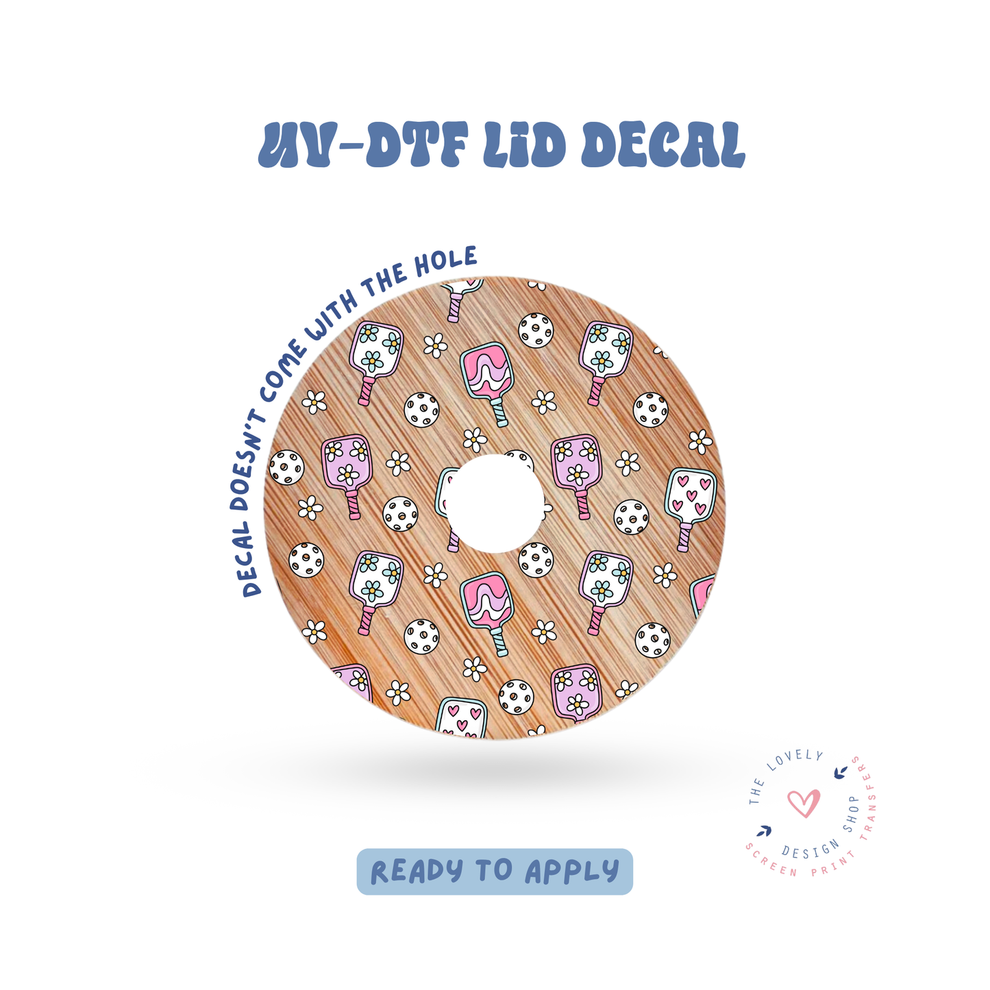 Pickleball Girlie - UV DTF Lid Decal - Jun 11