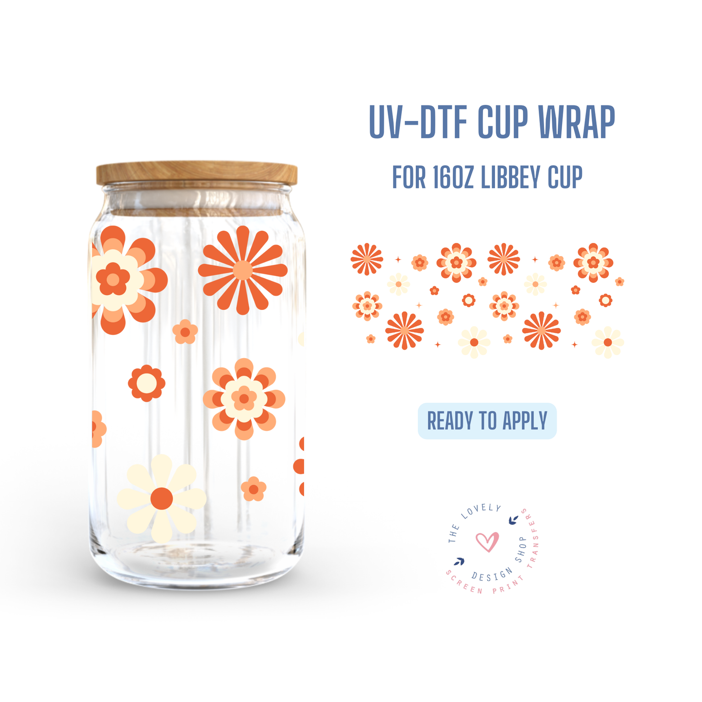 Flower Power - UV DTF 16 oz Libbey Cup Wrap (Ready to Ship) Jun 24