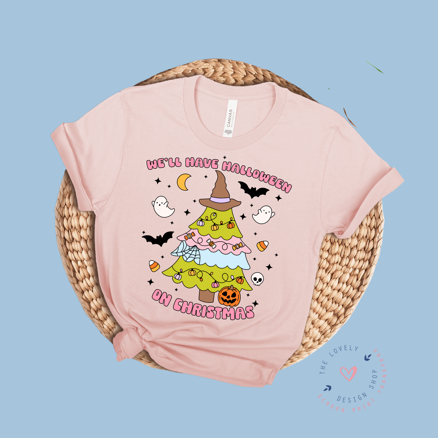 We'll Have Halloween For Christmas - FULL COLOR DTF TRANSFER - Oct 5th