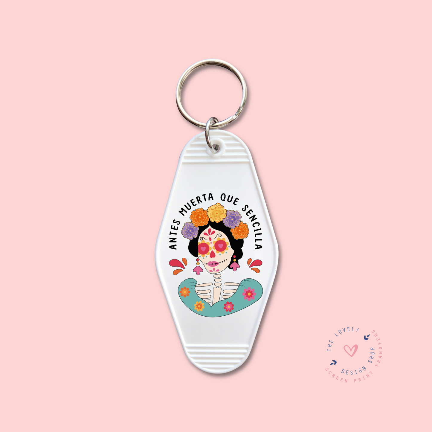 Antes Muerta Que Sencilla - Keychain UV DTF Decal - Aug 26