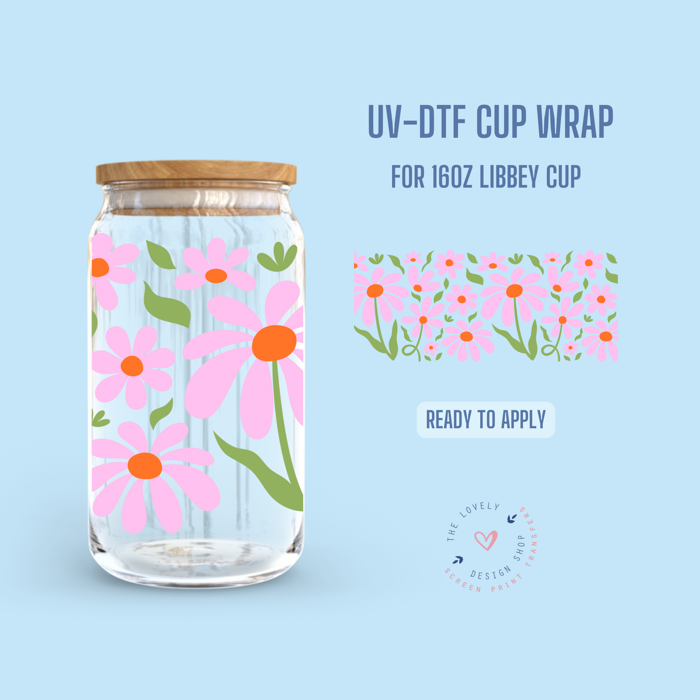 Flunky Flowers - UV DTF 16 oz Libbey Cup Wrap (Ready to Ship) Feb 27
