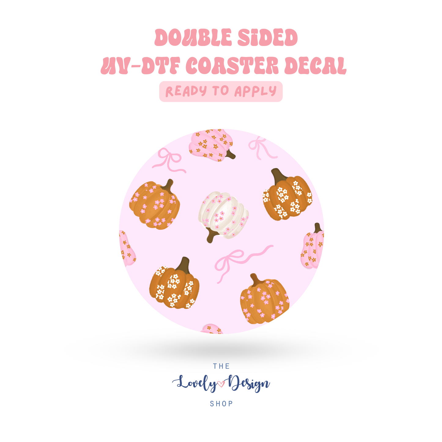 Coquette Pumpkins - UV DTF Coaster Decal - Aug 8