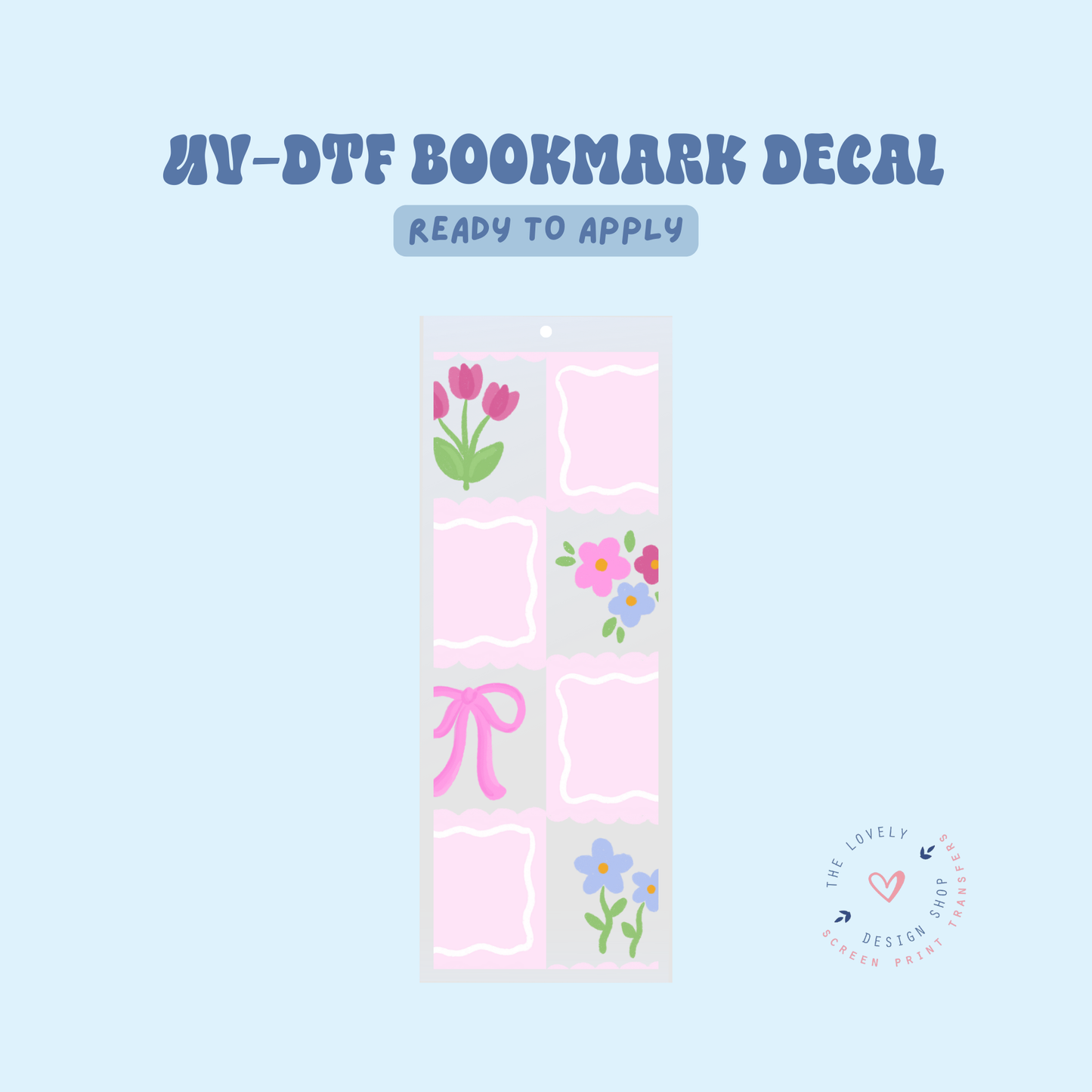 Coquette Spring - UV DTF Bookmark Decal - Jan 27