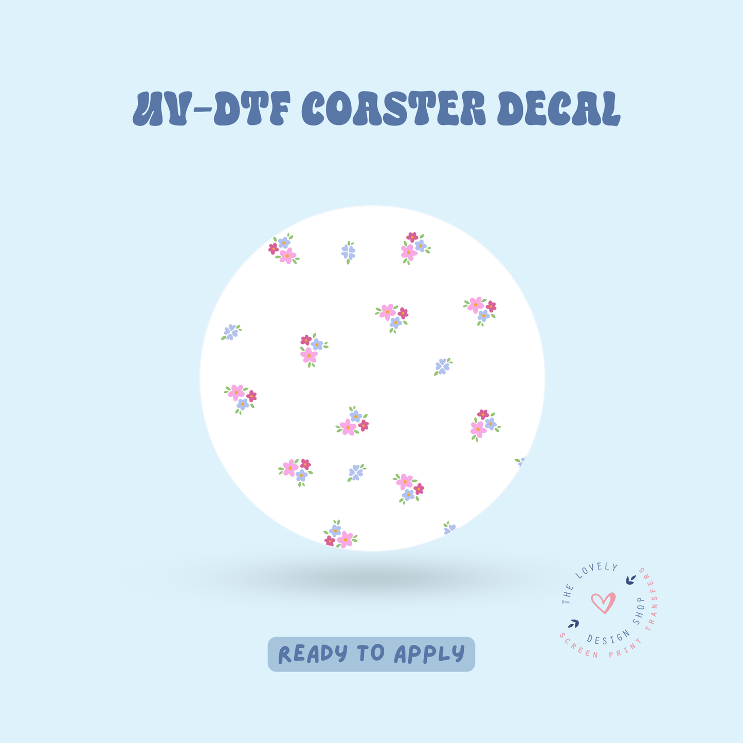 Ditsy Floral - UV DTF Coaster Decal - Feb 4