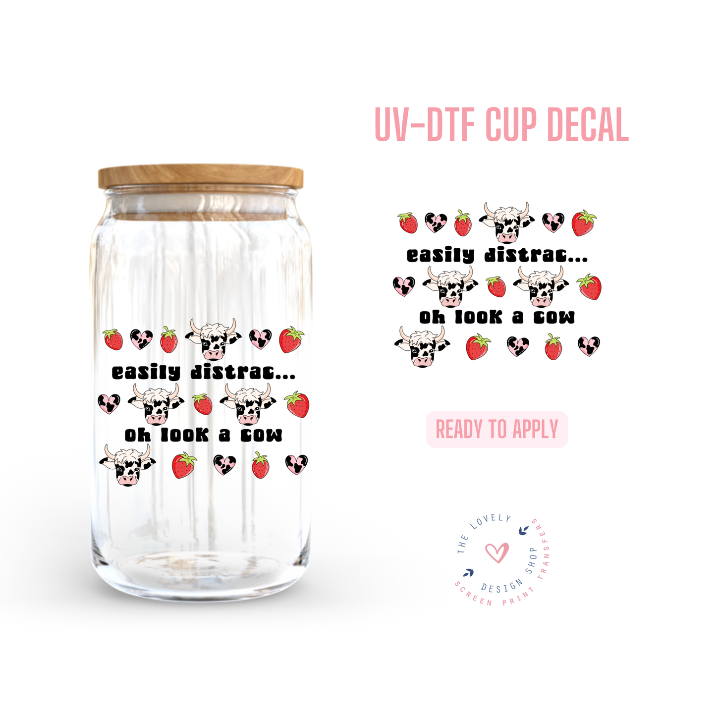 Oh Look, A Cow! - UV DTF Cup Decal (Ready to Ship) May 28