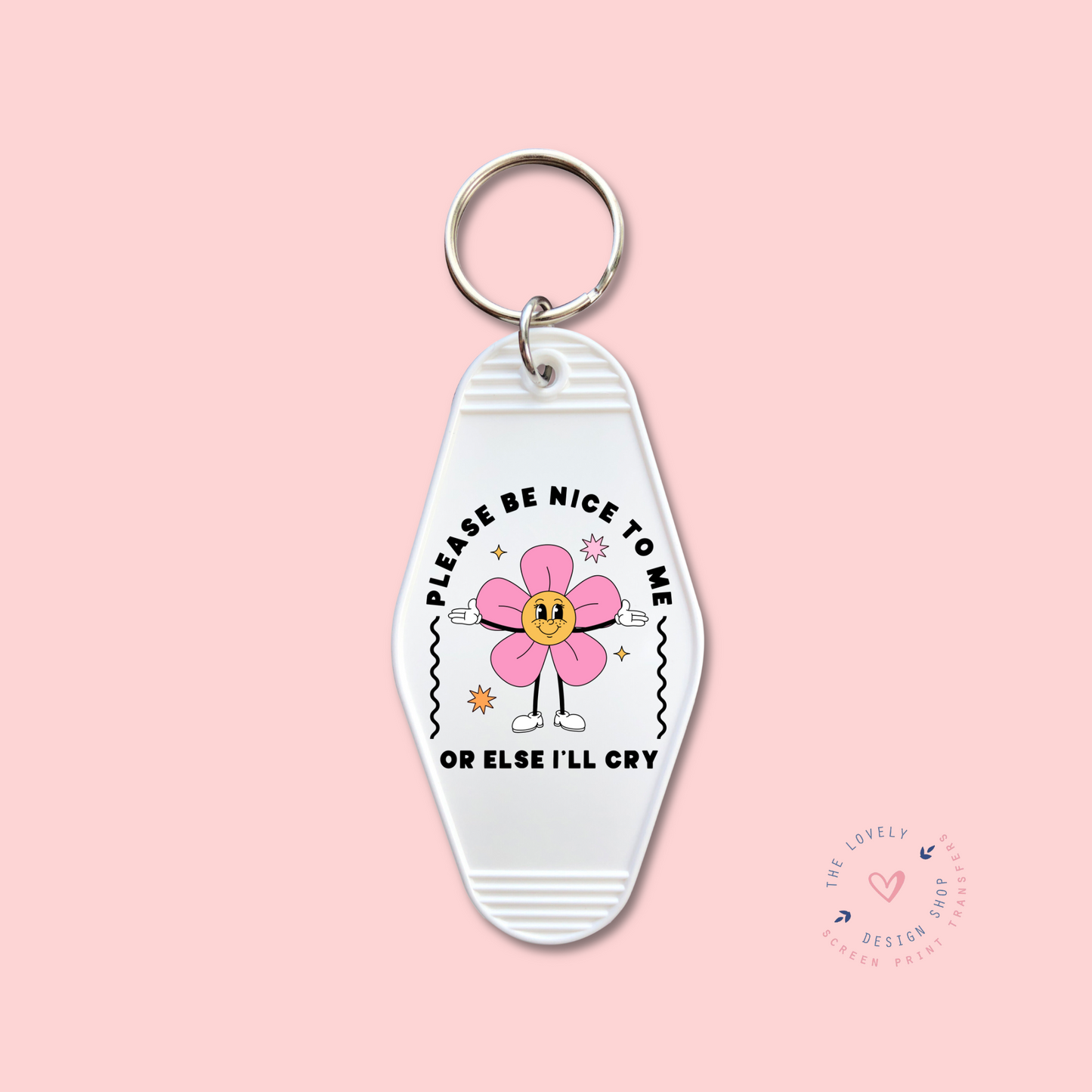 Please Be Nice To Me - Keychain UV DTF Decal - Nov 12