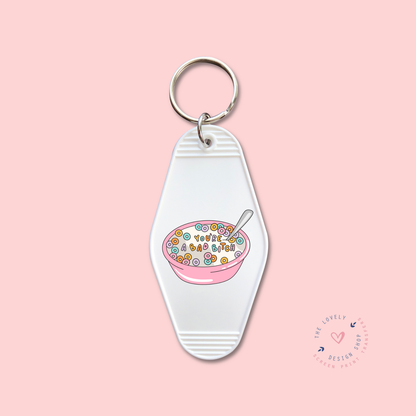 You're A Bad B!%(#\ - Keychain UV DTF Decal - Aug 12