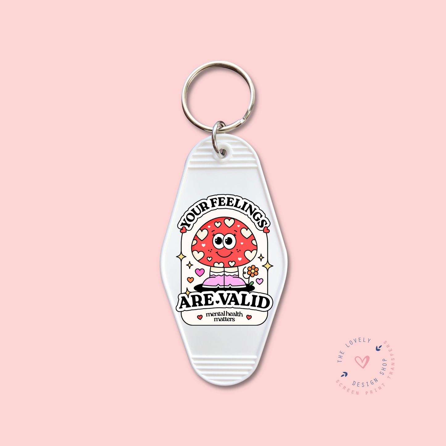 Your Feelings Are Valid - Keychain UV DTF Decal - Dec 23