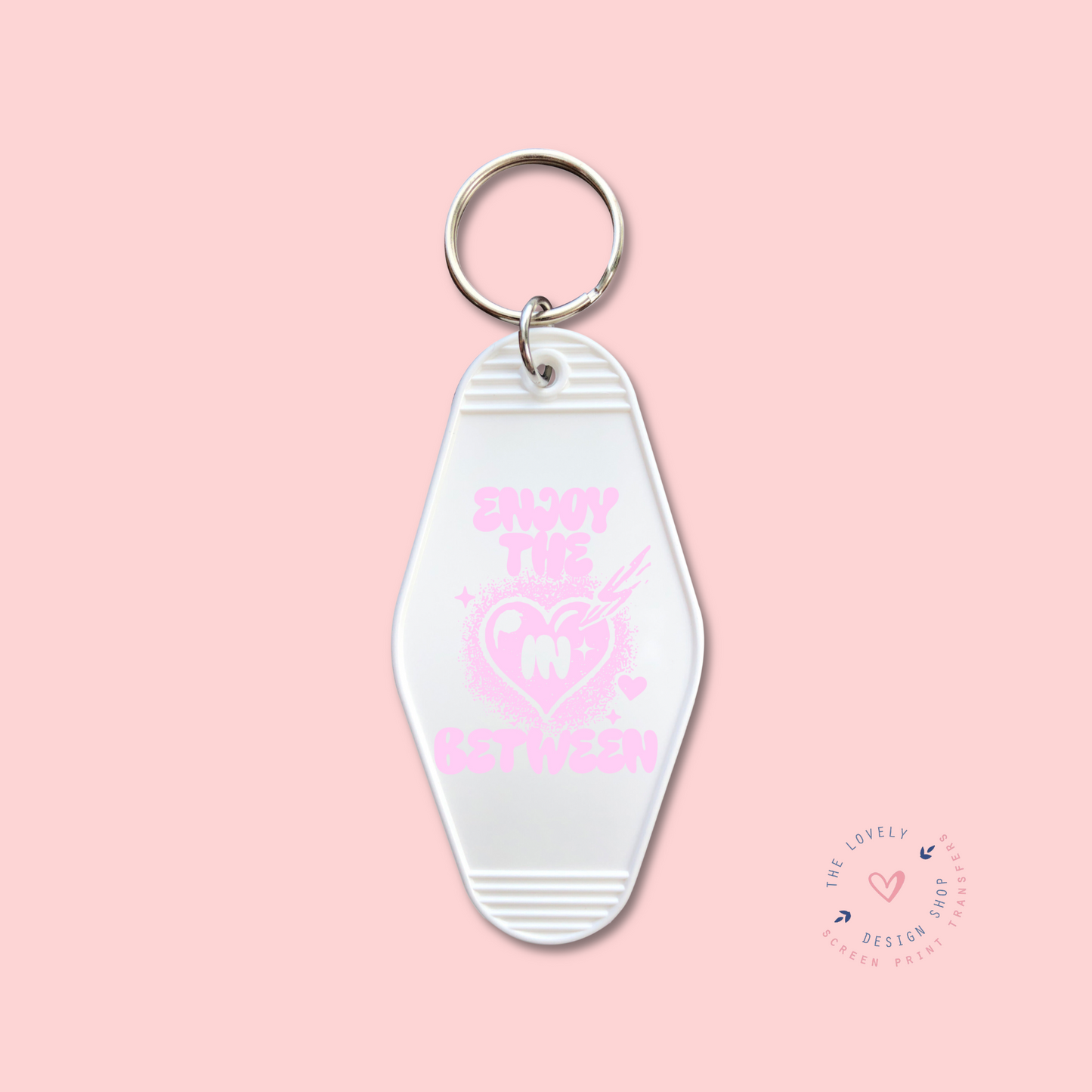 Enjoy The In Between - Keychain UV DTF Decal - Jan 6