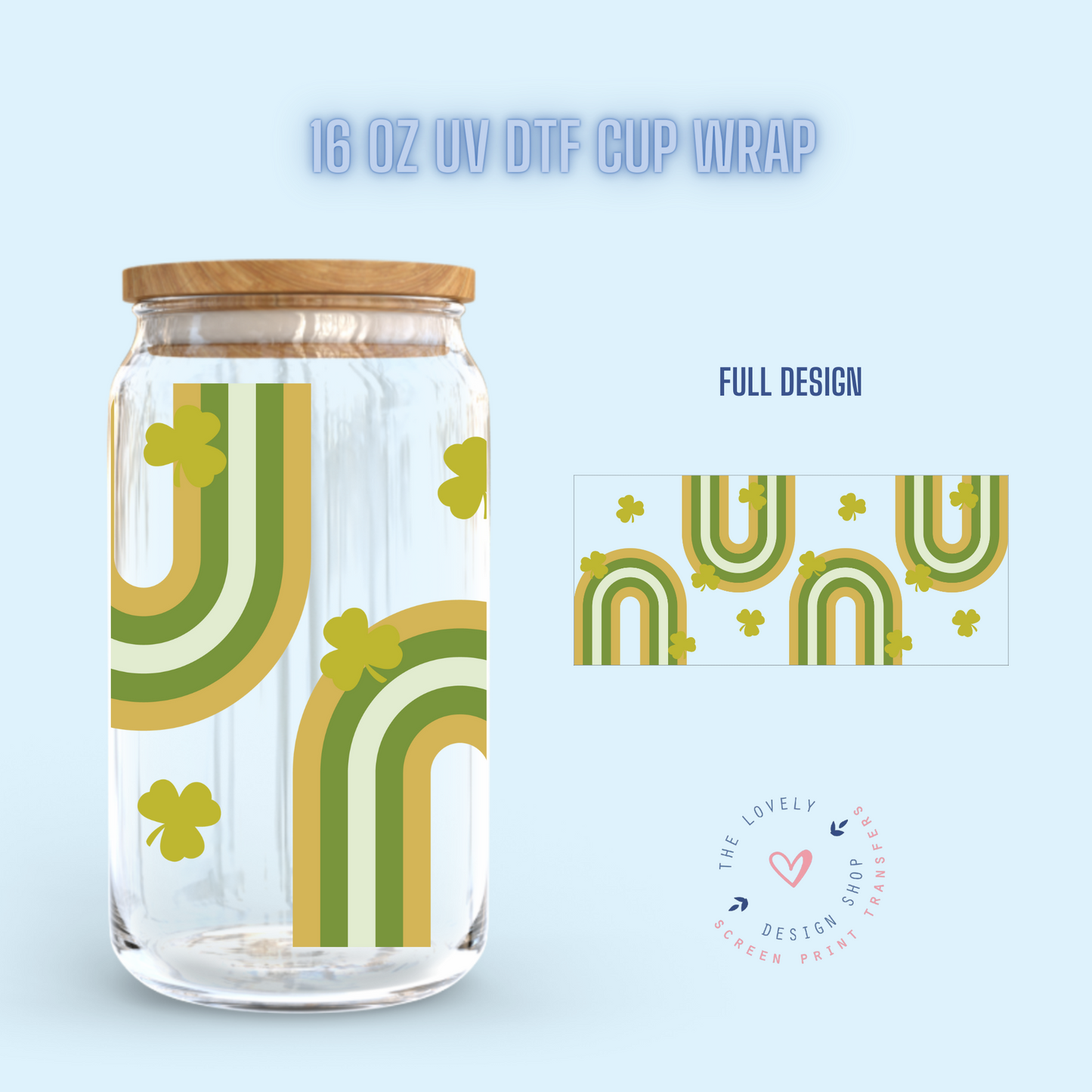 Lucky Rainbow - UV DTF 16 oz Libbey Cup Wrap (PRE-ORDER SHIPS 10TH - 17TH) Jan 2