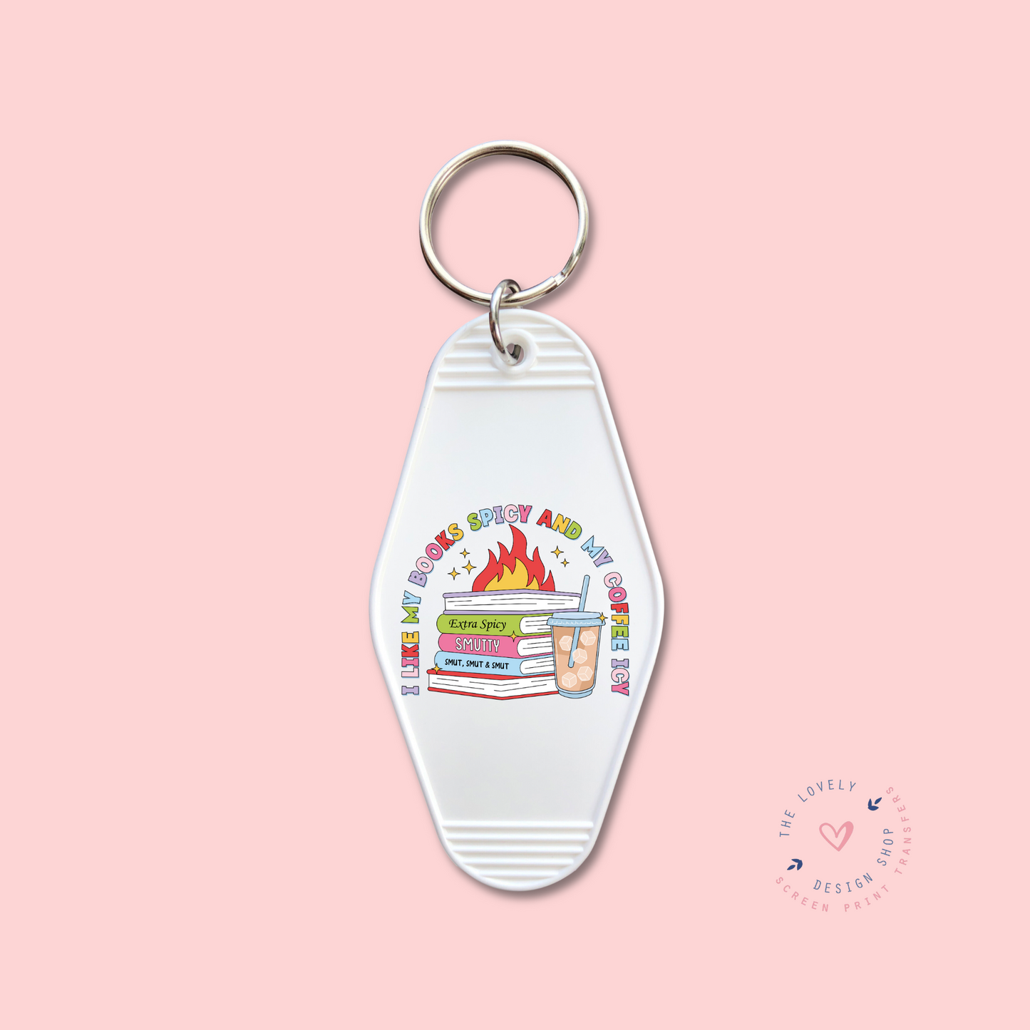 I Like My Books Spicy And My Coffee Icy - Keychain UV DTF Decal - Nov 18
