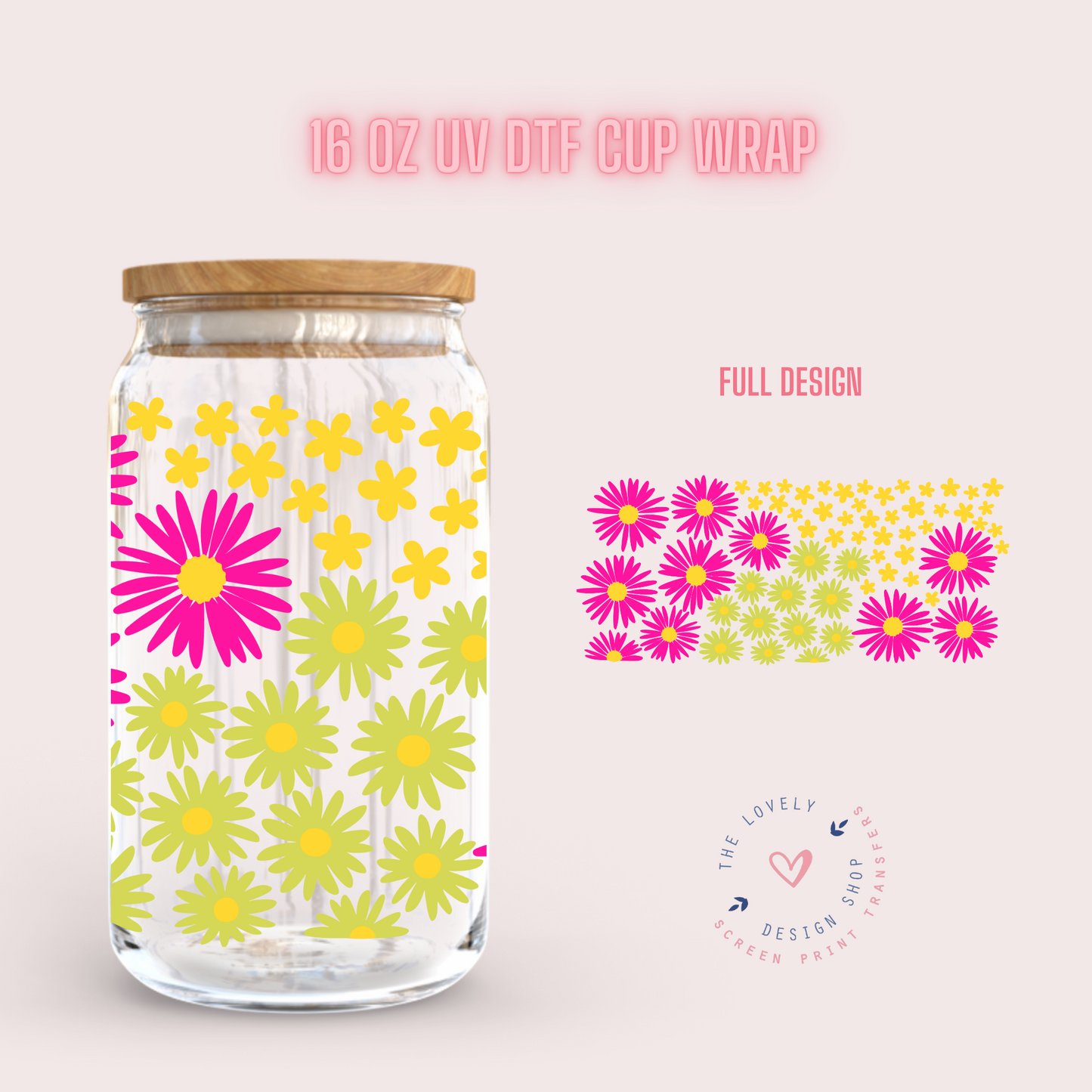 Blossom - UV DTF 16 oz Libbey Cup Wrap (Ready to Ship) Feb 5