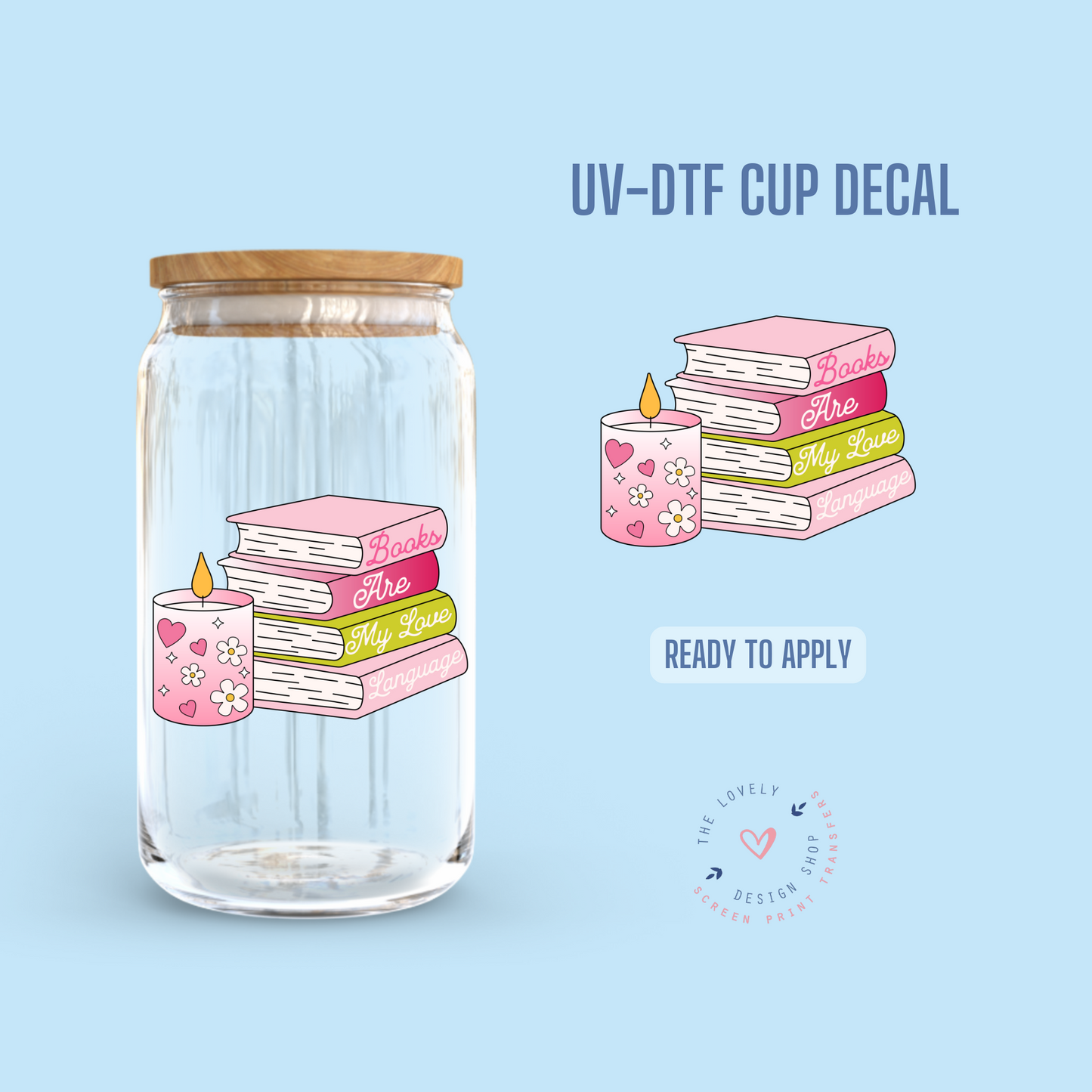 Books Are My Love Language - UV DTF Cup Decal - Jan 14