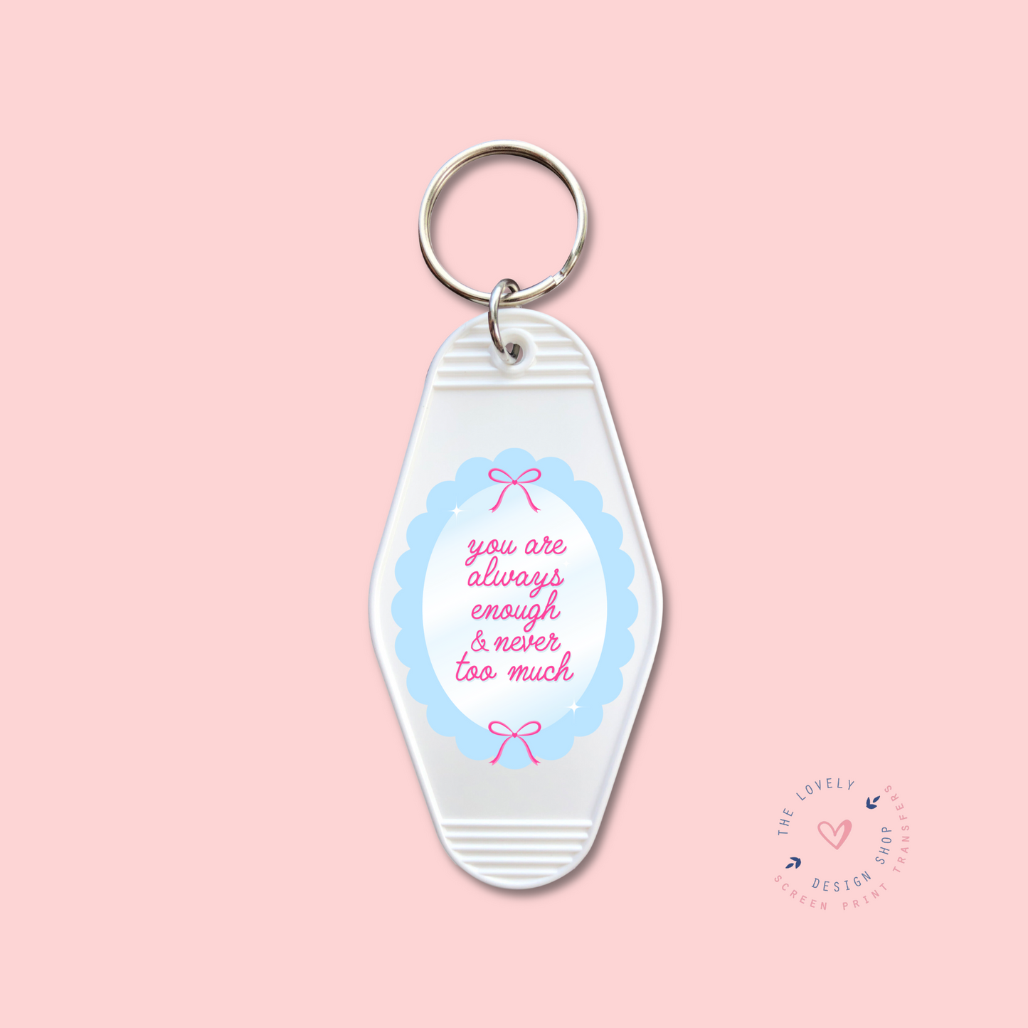 You Are Always Enough - Keychain UV DTF Decal - Dec 23