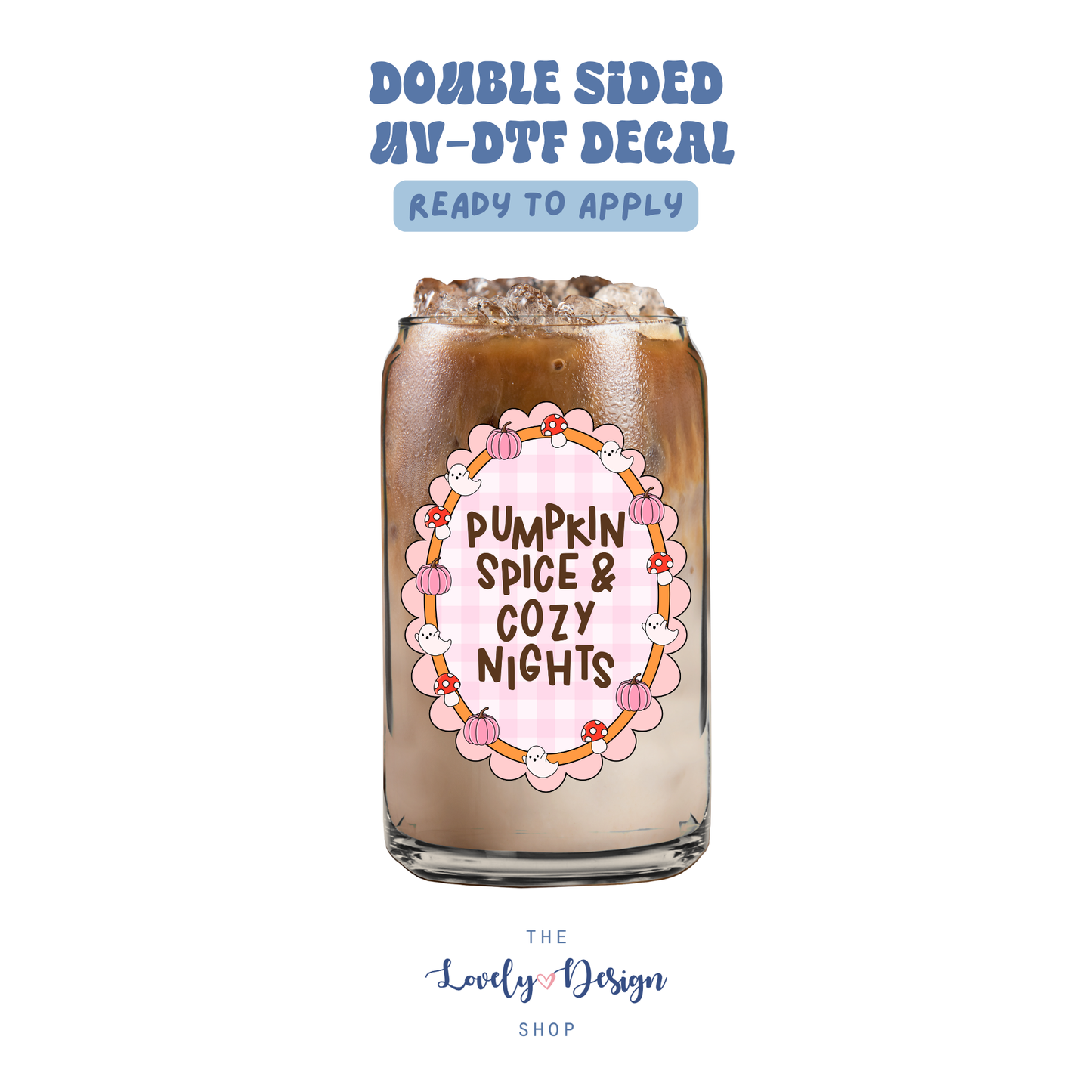 Pumpkin Spice & Cozy Nights - UV DTF Cup Decal - Aug 8