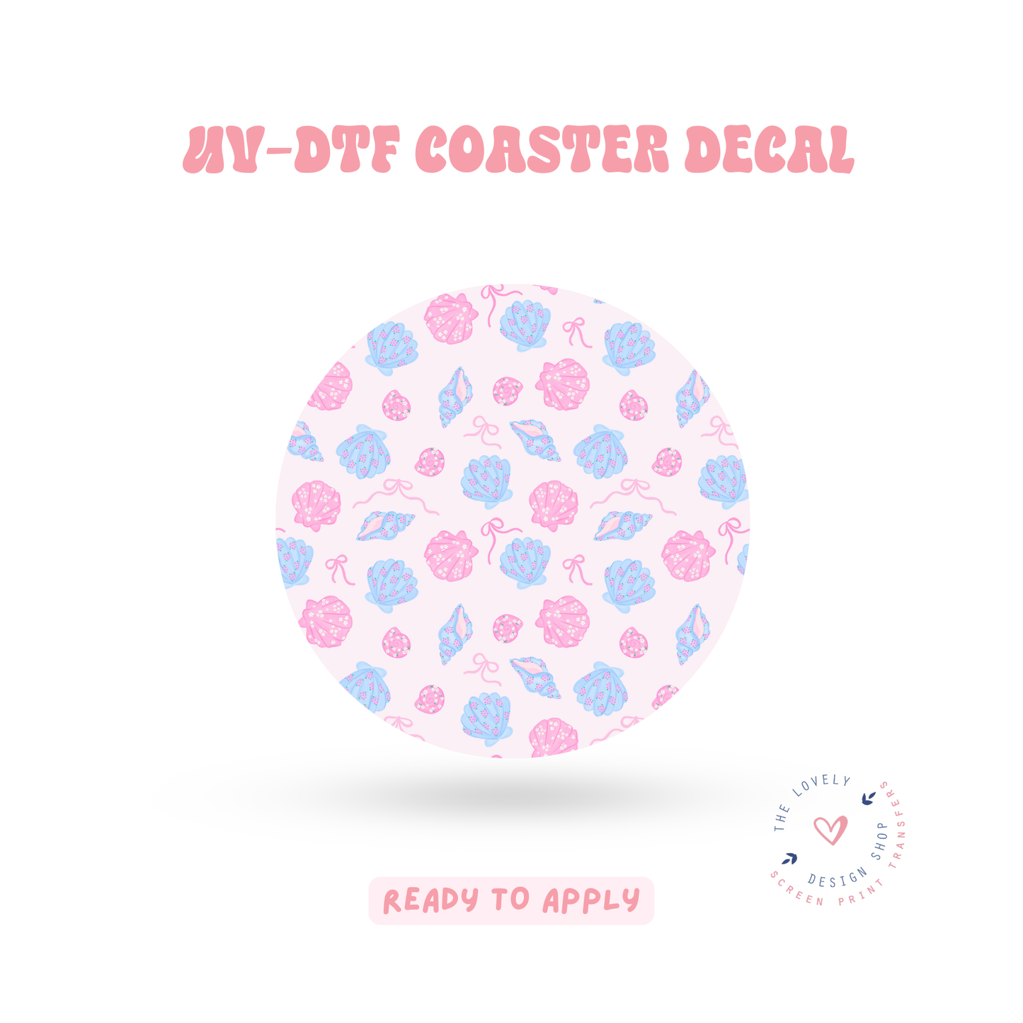 Coquette Shells - UV DTF Coaster Decal - Apr 23