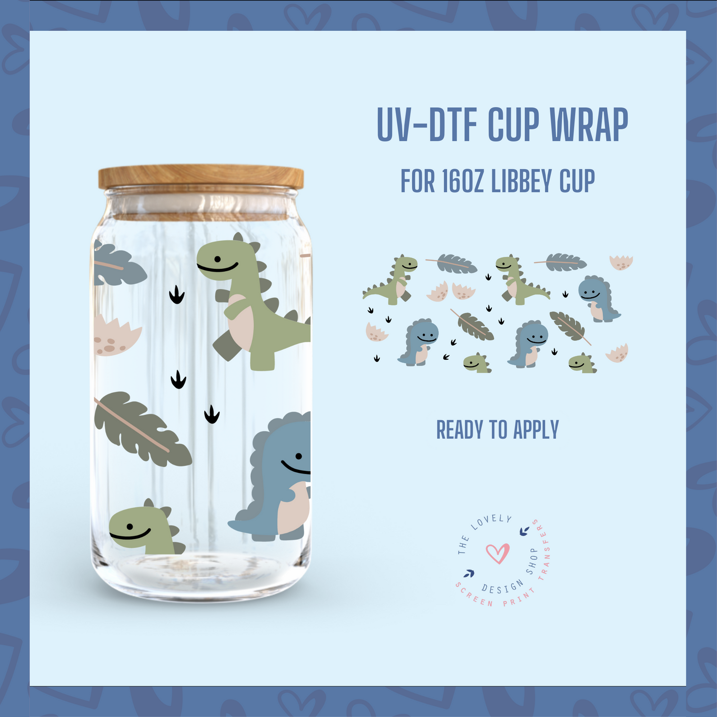 Doting Dinosaurs - UV DTF 16 oz Libbey Cup Wrap (Ready to Ship) Mar 4