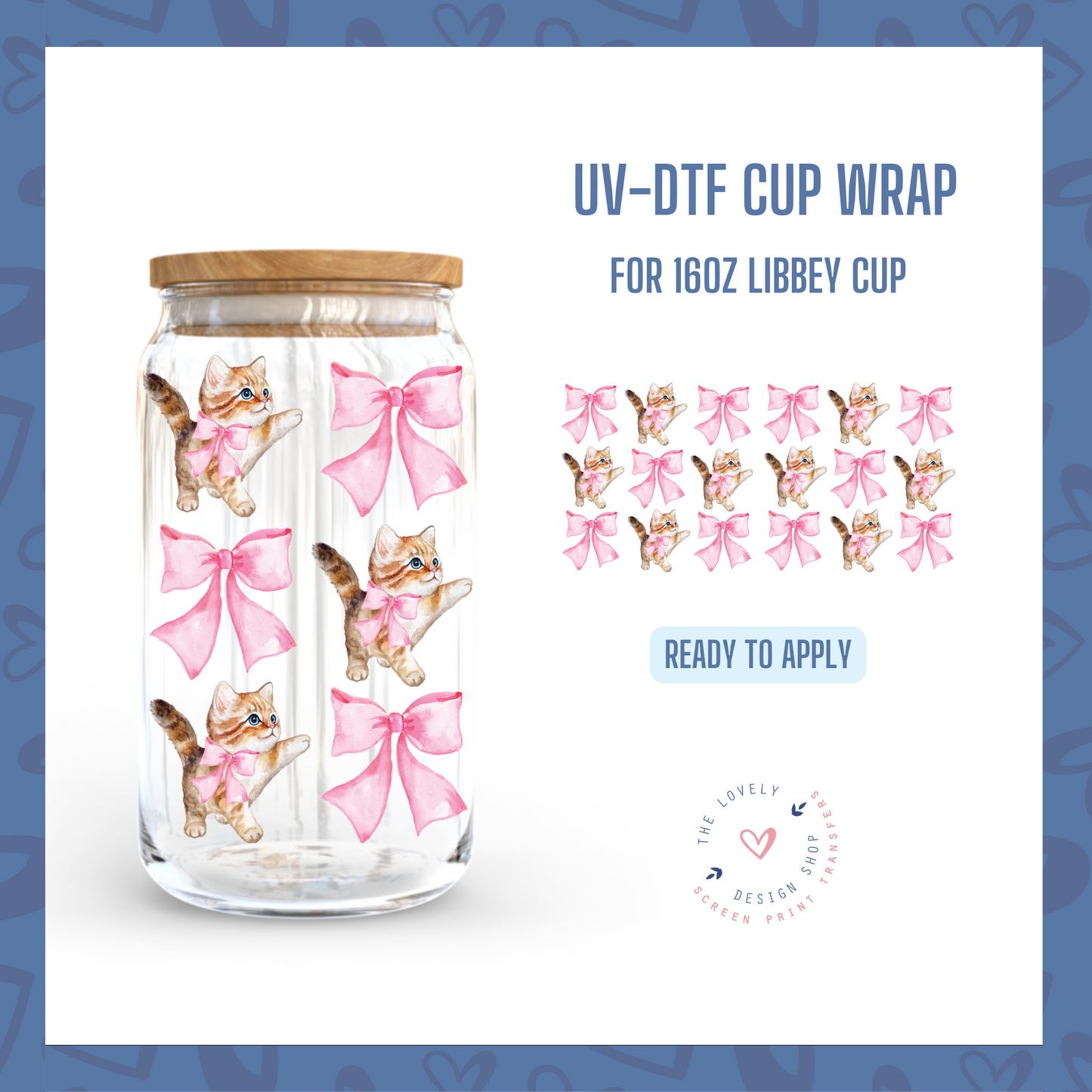 Kitty Bows - UV DTF 16 oz Libbey Cup Wrap (Ready to Ship) Mar 26