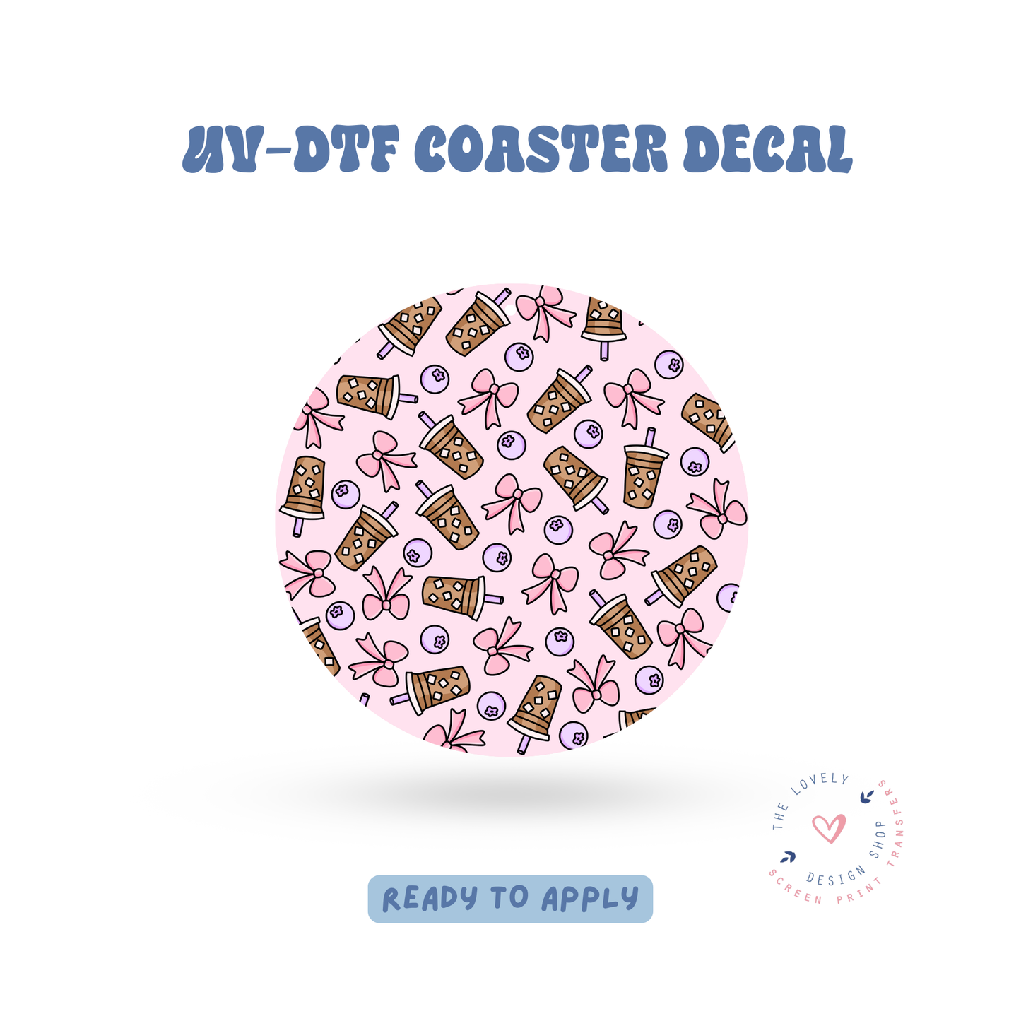 Cute Coffee - UV DTF Coaster Decal - Feb 19