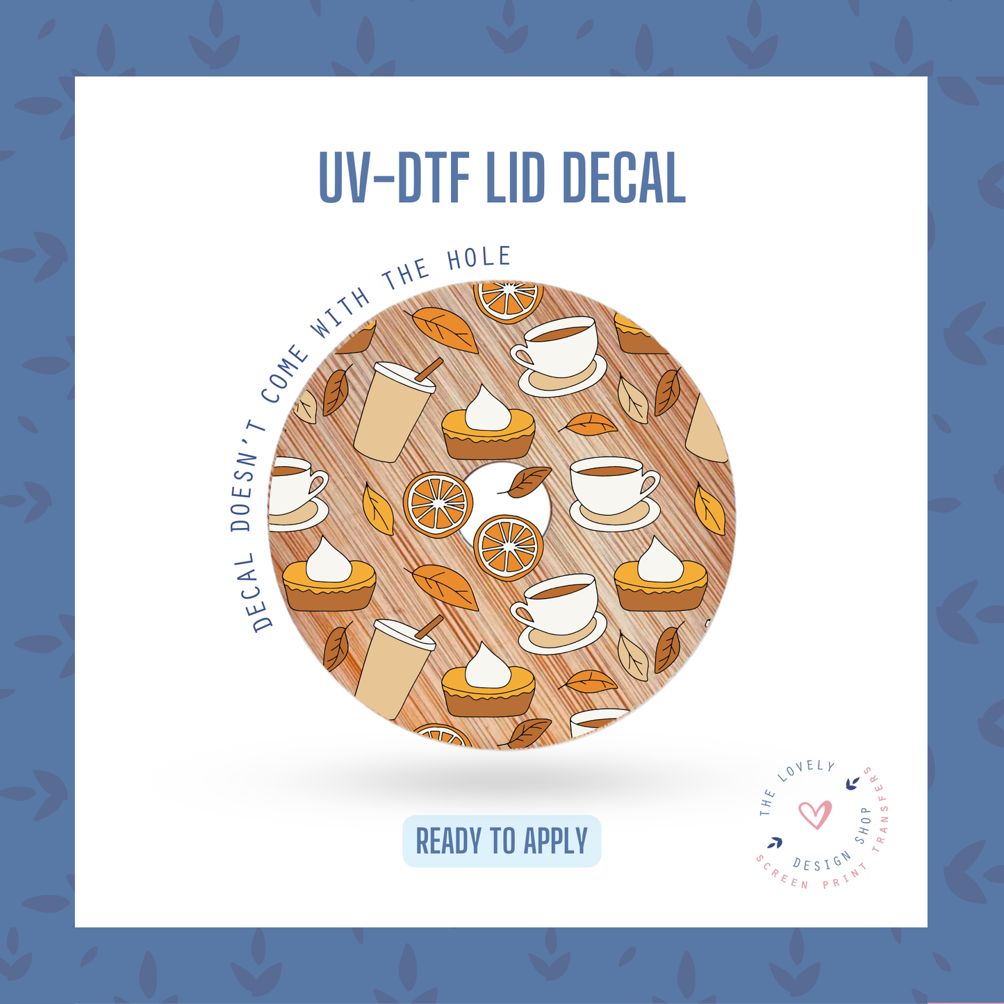 Pumpkin Spice Season - UV DTF Lid Decal - Sep 9