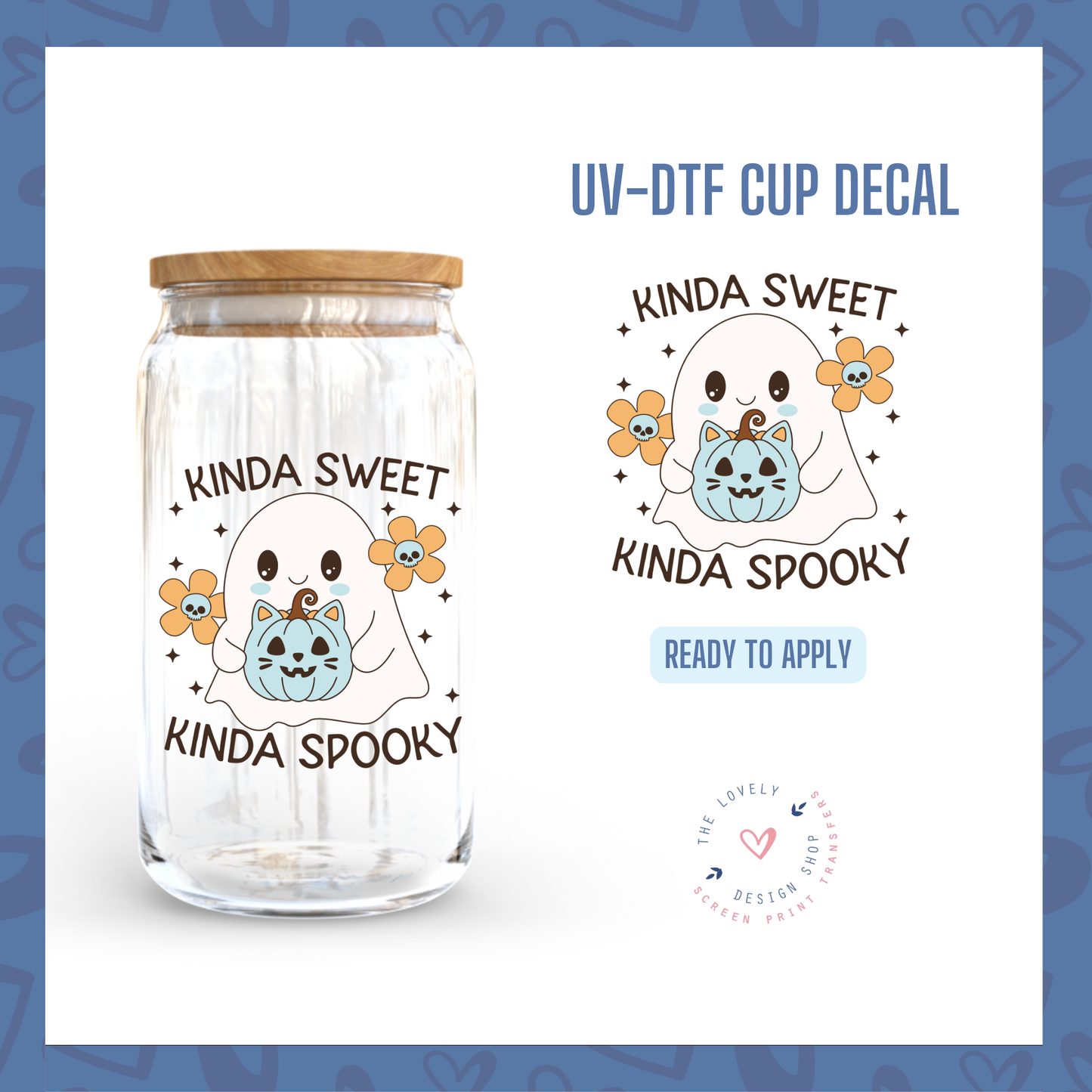 Kinda Sweet Kinda Spooky - UV DTF Cup Decal - Aug 19