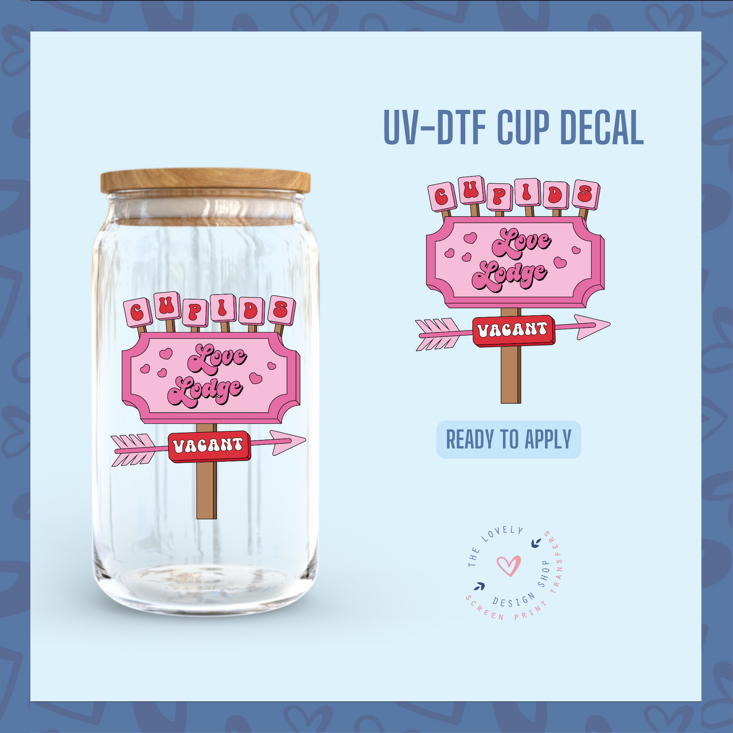 Cupid Love Lodge - UV DTF Cup Decal - Jan 14