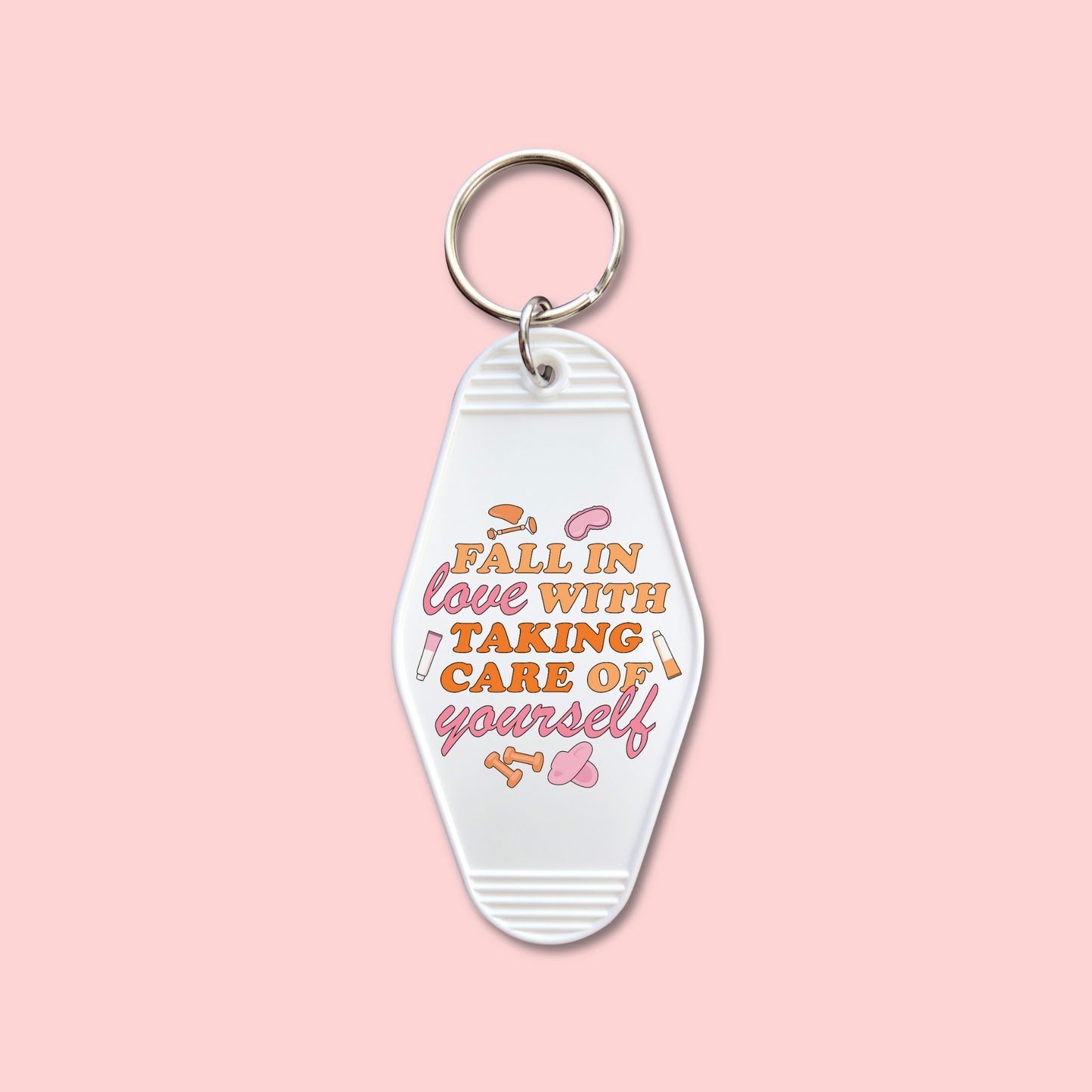 Fall In Love With Taking Care Of Yourself - Keychain UV DTF Decal - July 22