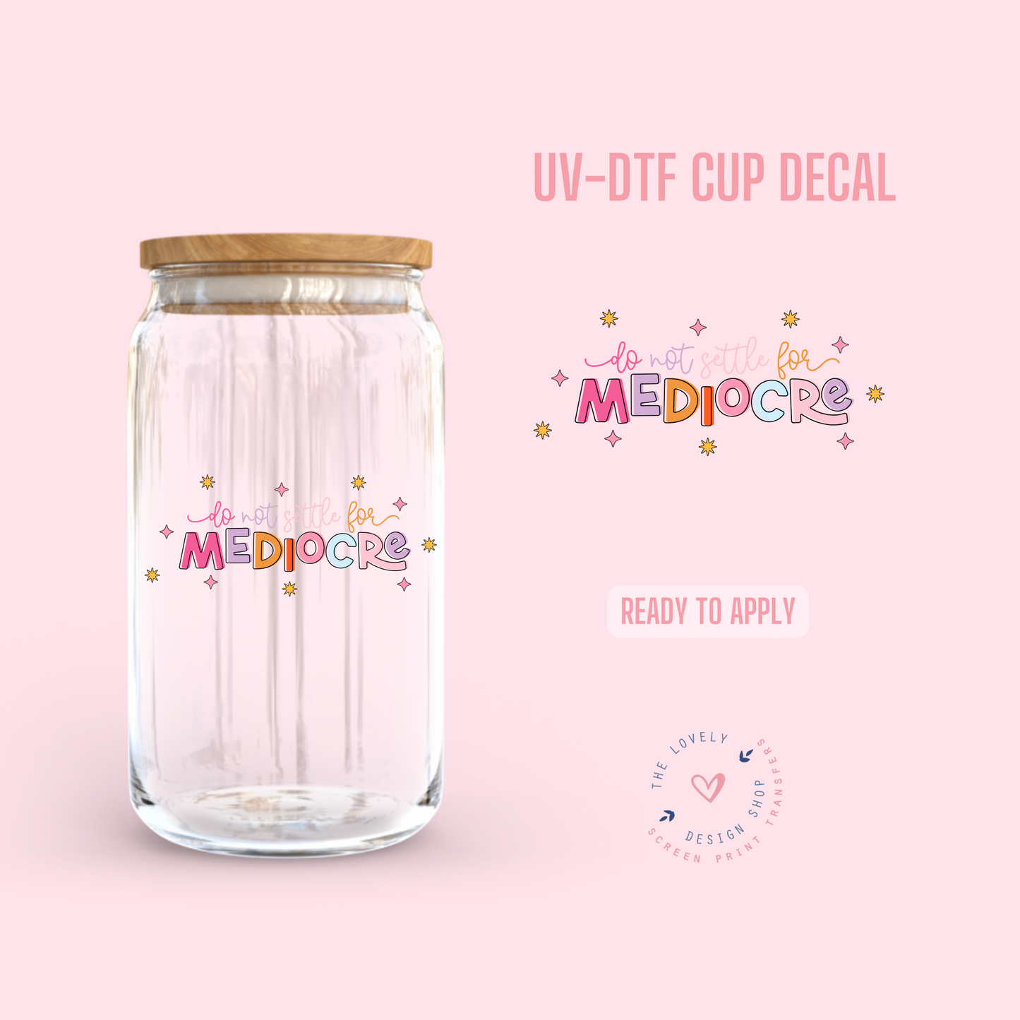 Do Not Settle - UV DTF Cup Decal - Jan 14