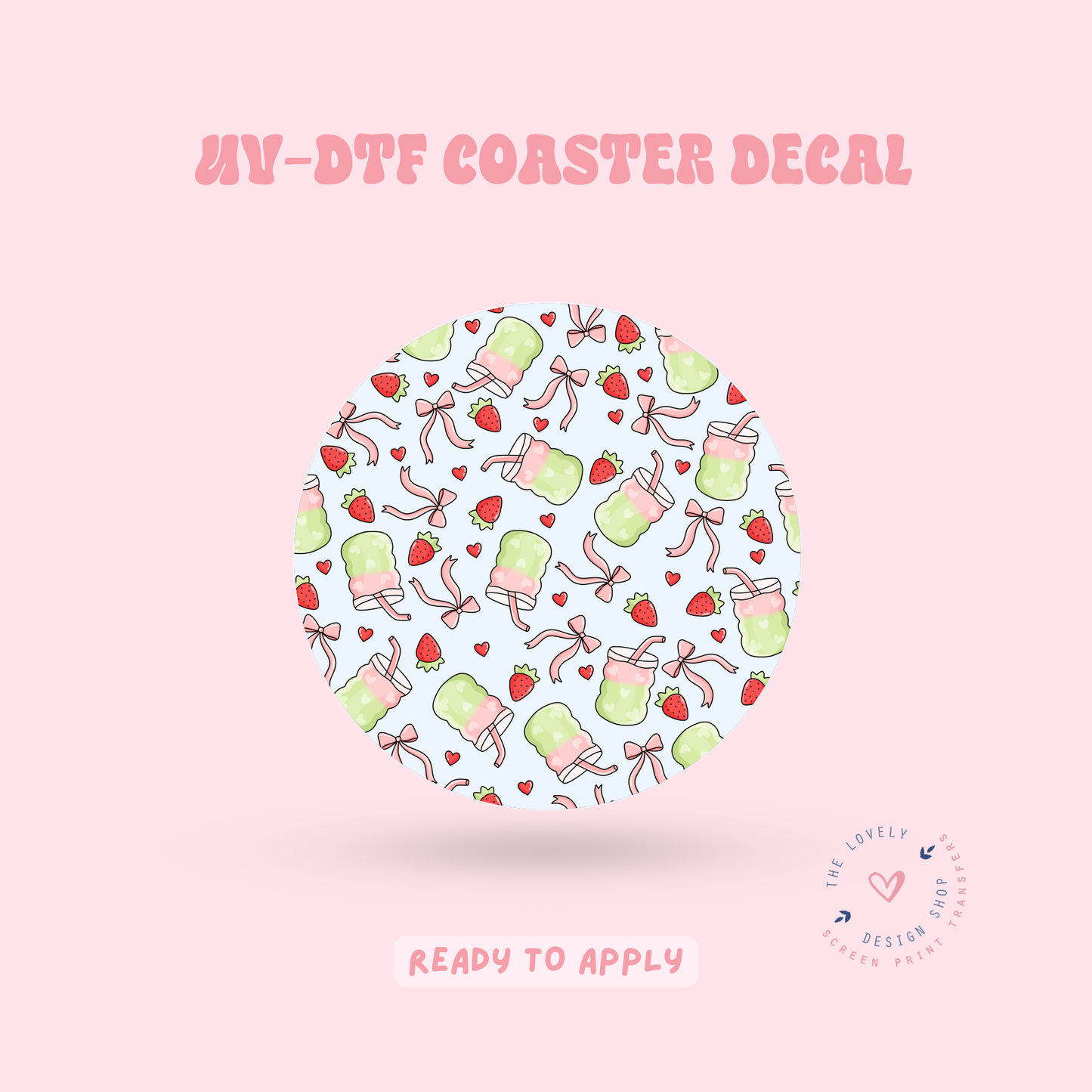Strawberry Matcha - UV DTF Coaster Decal - Jun 11