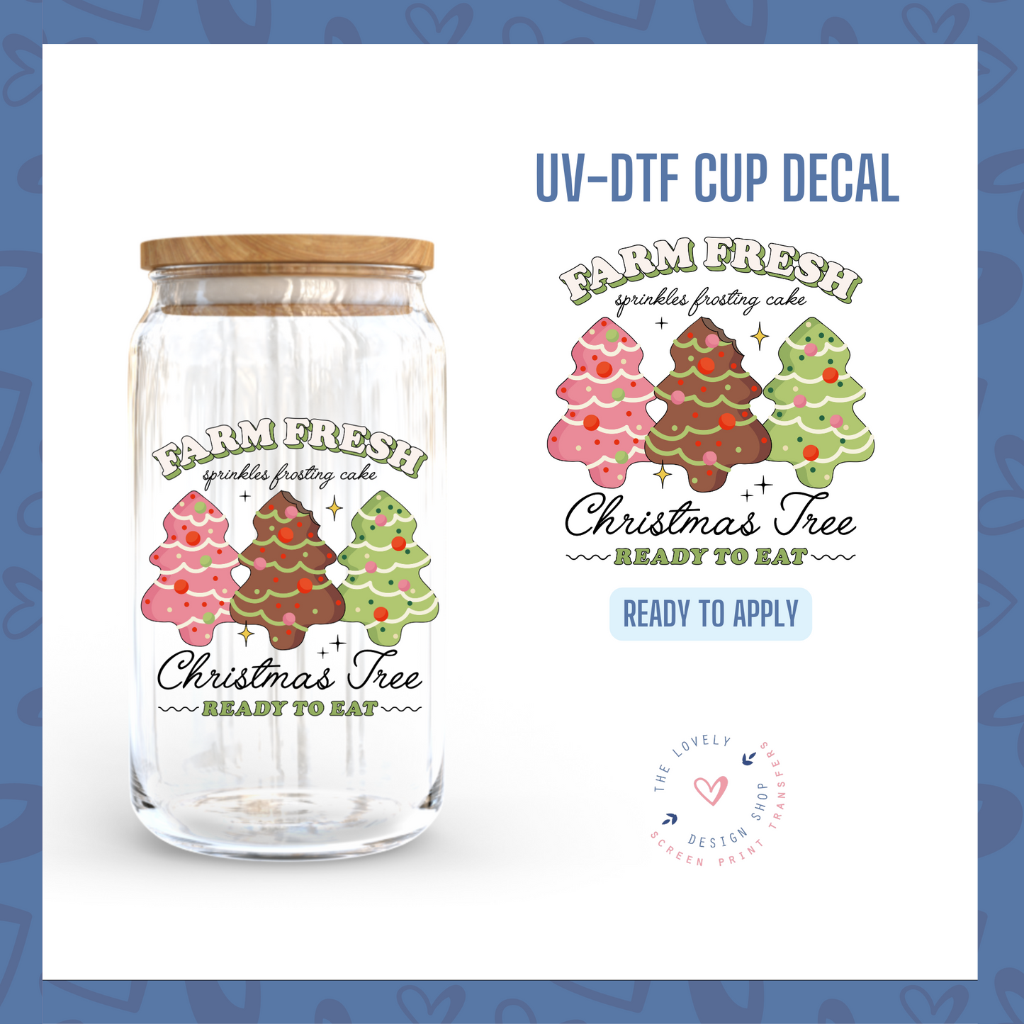 Farm Fresh Christmas Tree Cakes - UV DTF Cup Decal - Sep 9