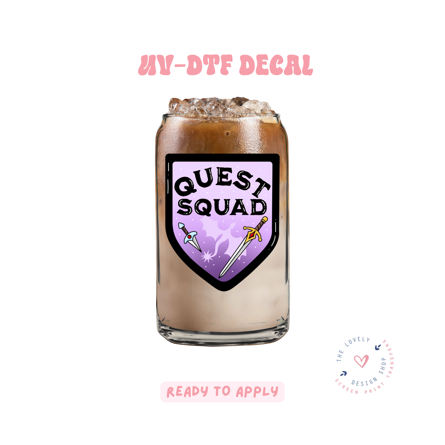 Quest Squad - UV DTF Cup Decal - Feb 4