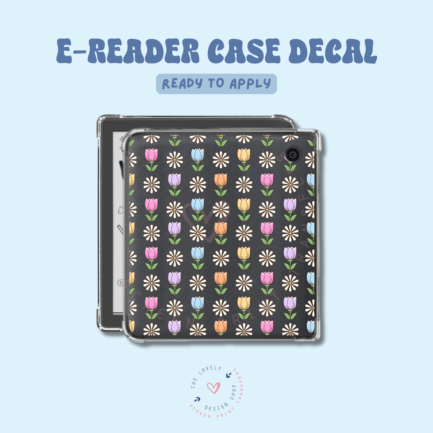 Spring Tulips - UV DTF E-Reader Decal - Feb 12