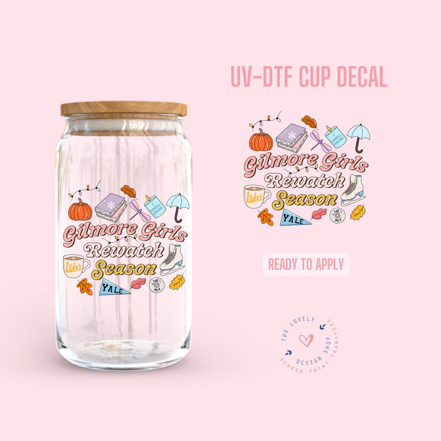 Girls Show Rewatch Season - UV DTF Cup Decal - Aug 19